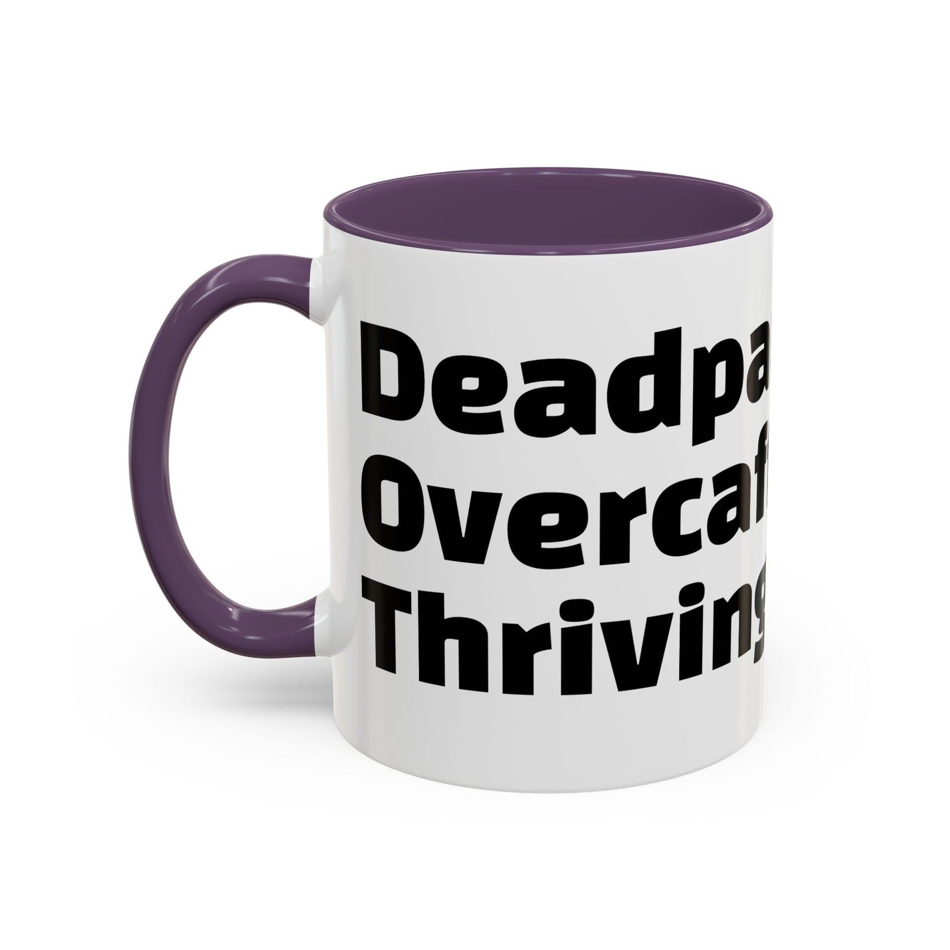 "Deadpan. Overcaffeinated. Thriving."