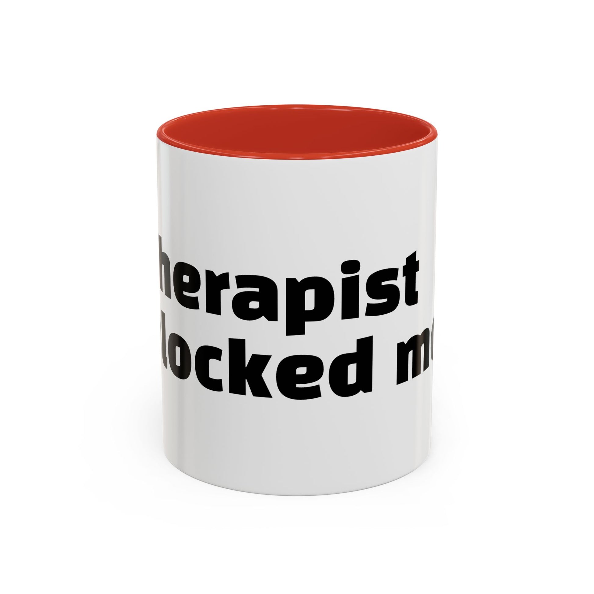 "Therapist blocked me."