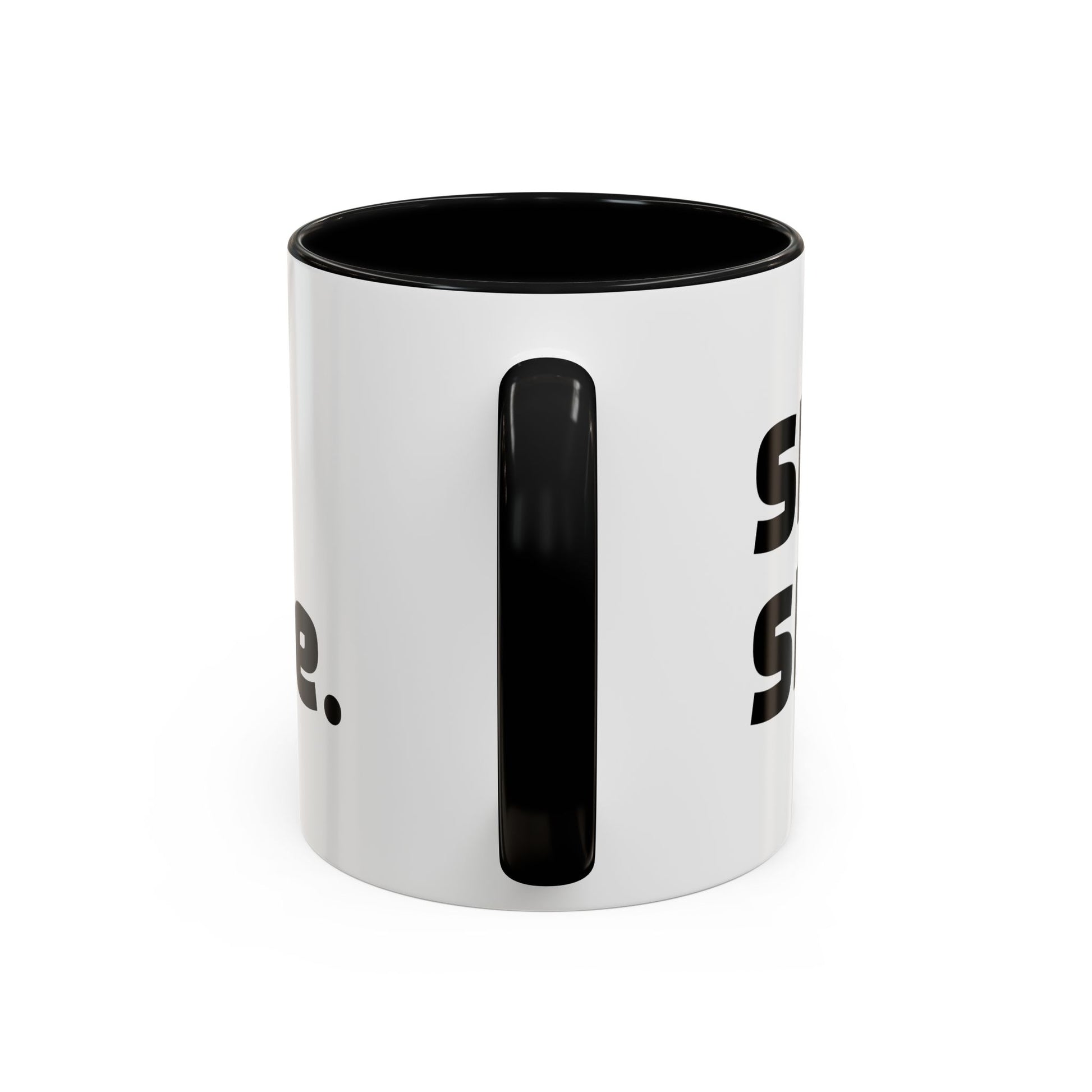 "Sht mug. Sht attitude.”