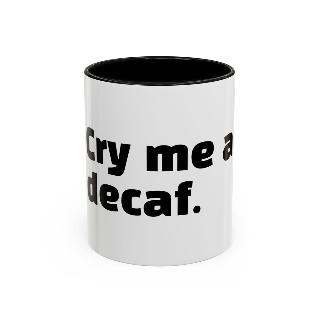 "Cry me a decaf."