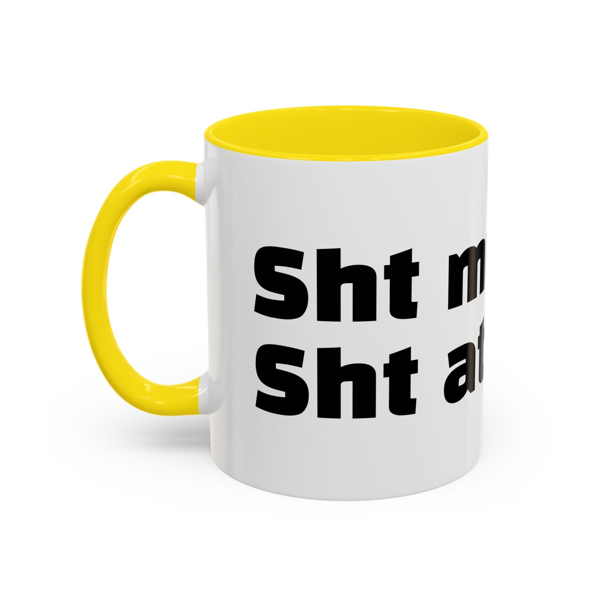 "Sht mug. Sht attitude.”