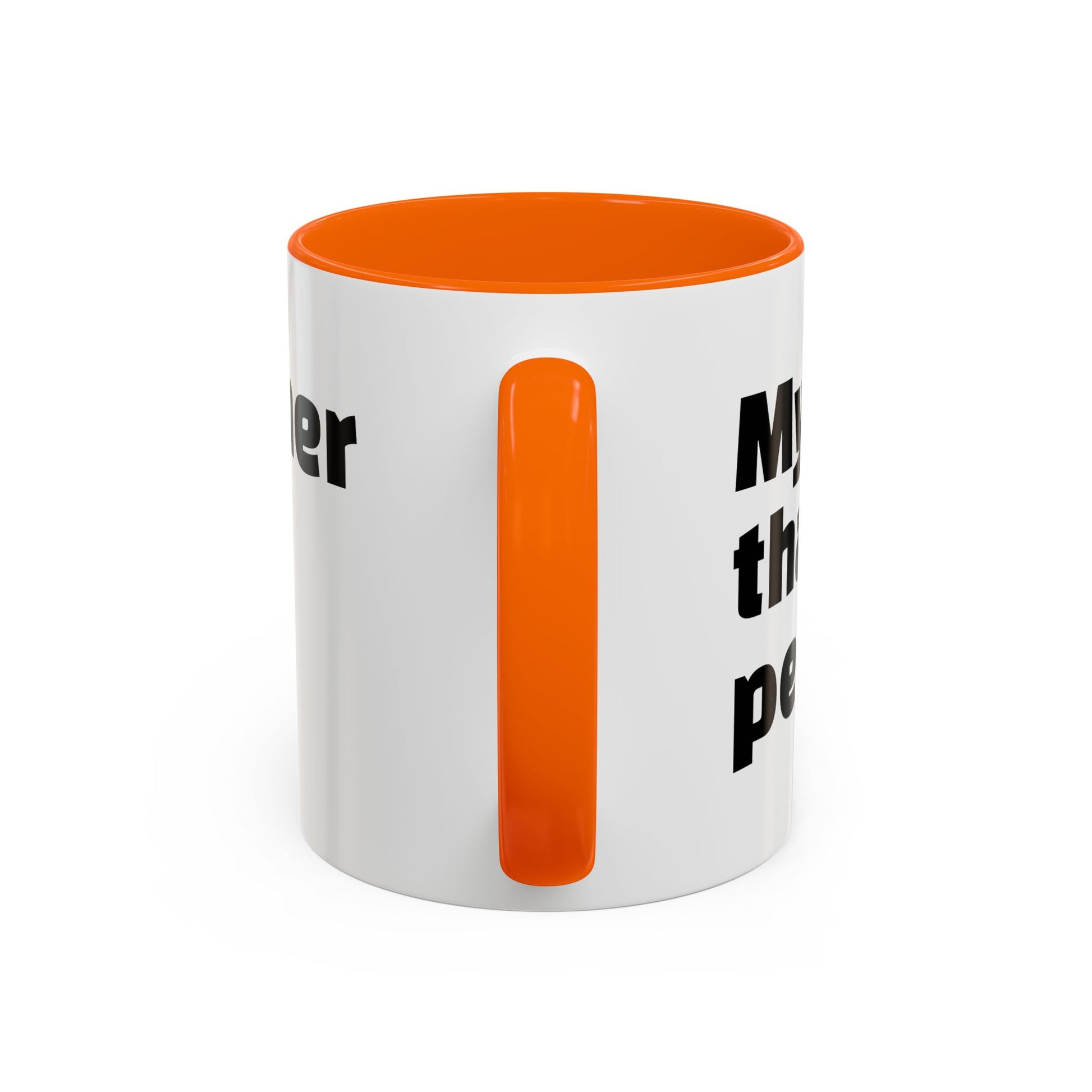 "My mug’s cleaner than your personality."