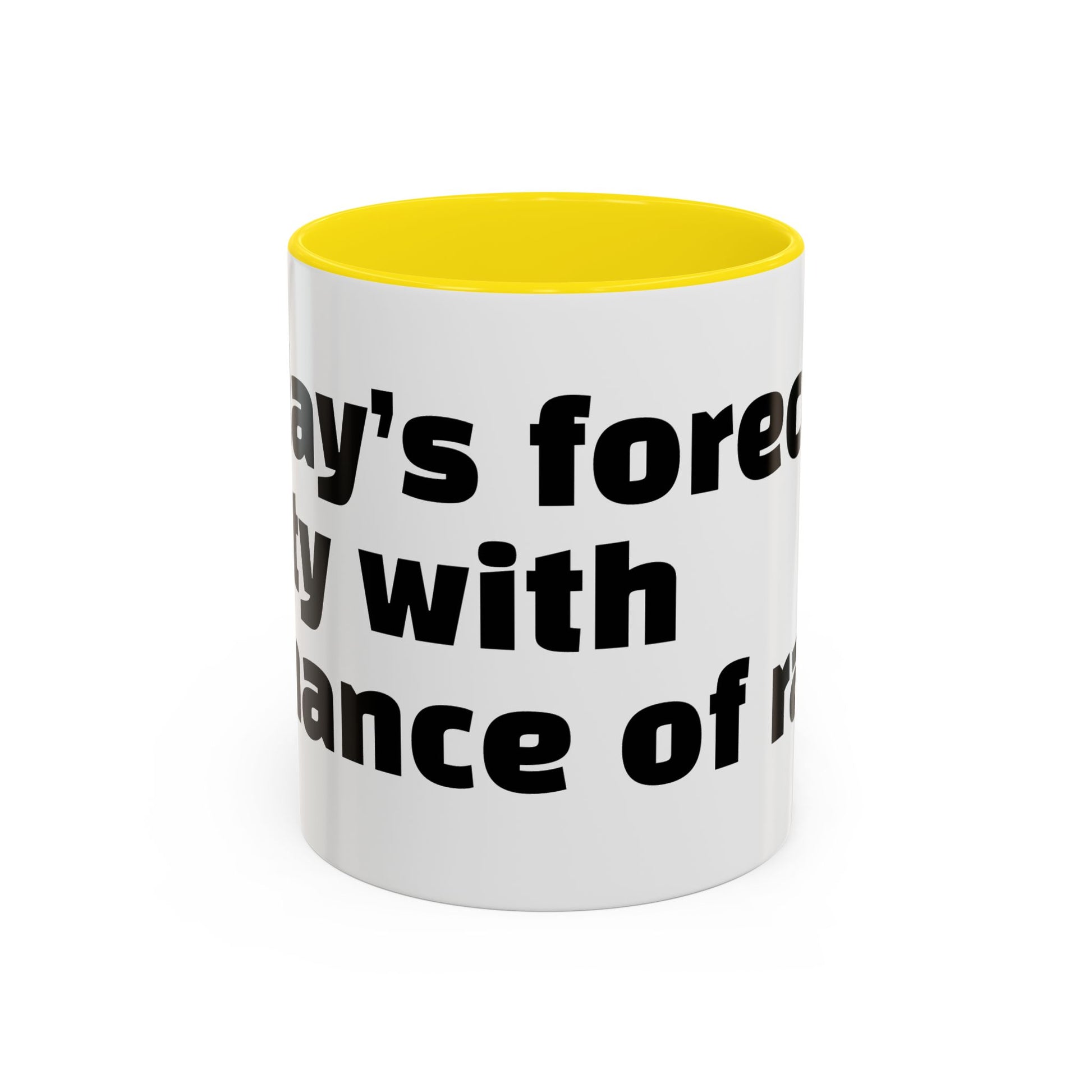 "Today’s forecast: petty with a chance of rage."