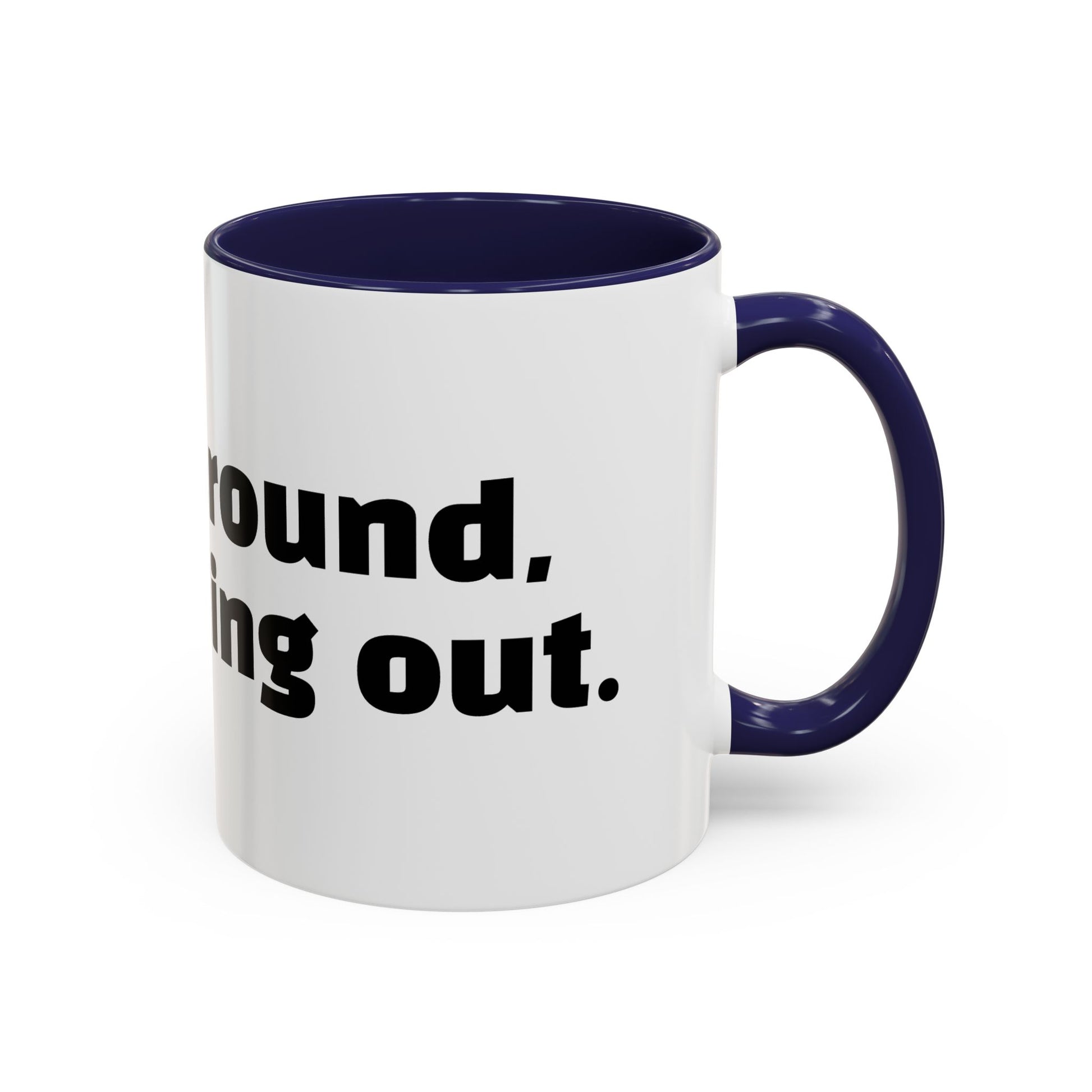 "F*cked around, still finding out."