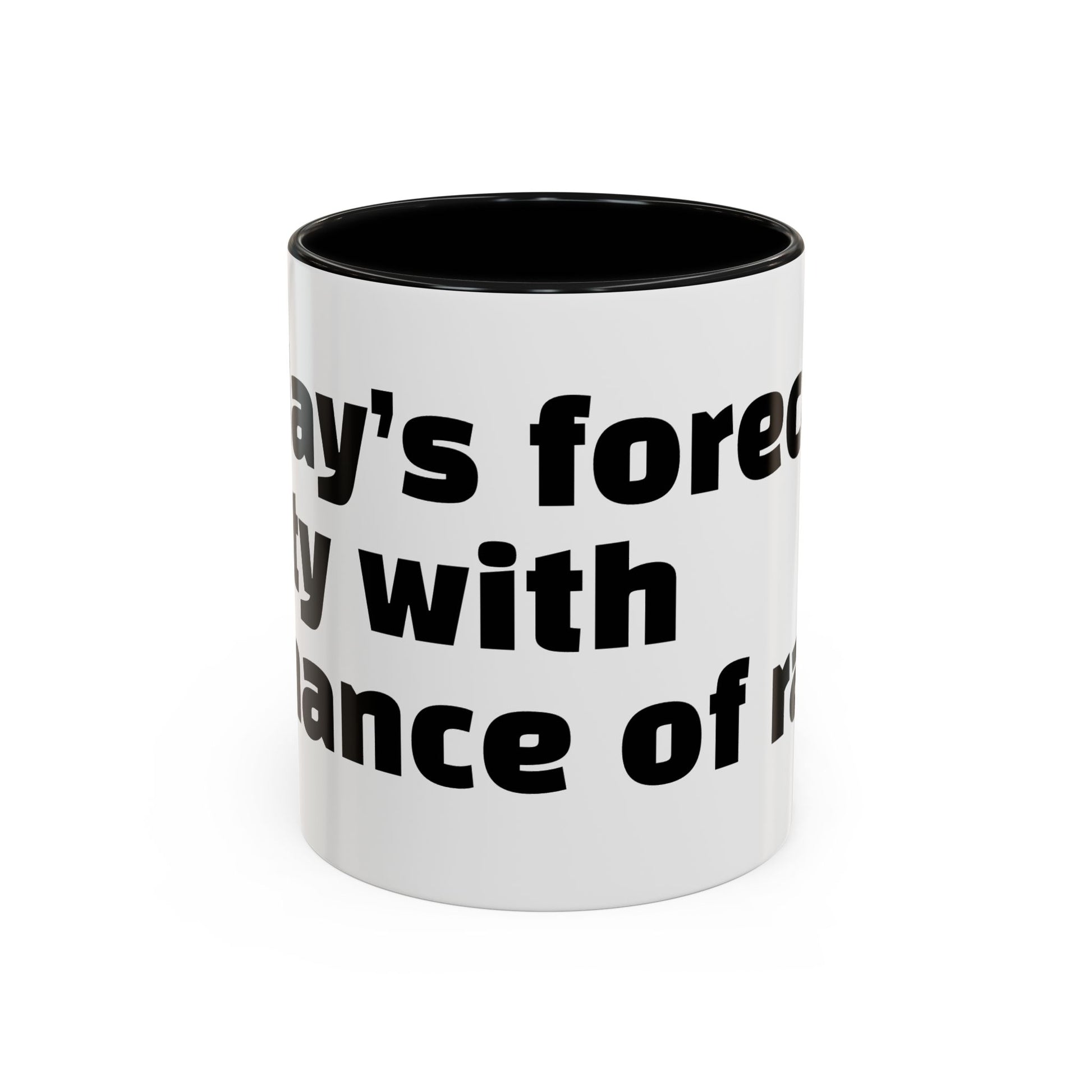 "Today’s forecast: petty with a chance of rage."