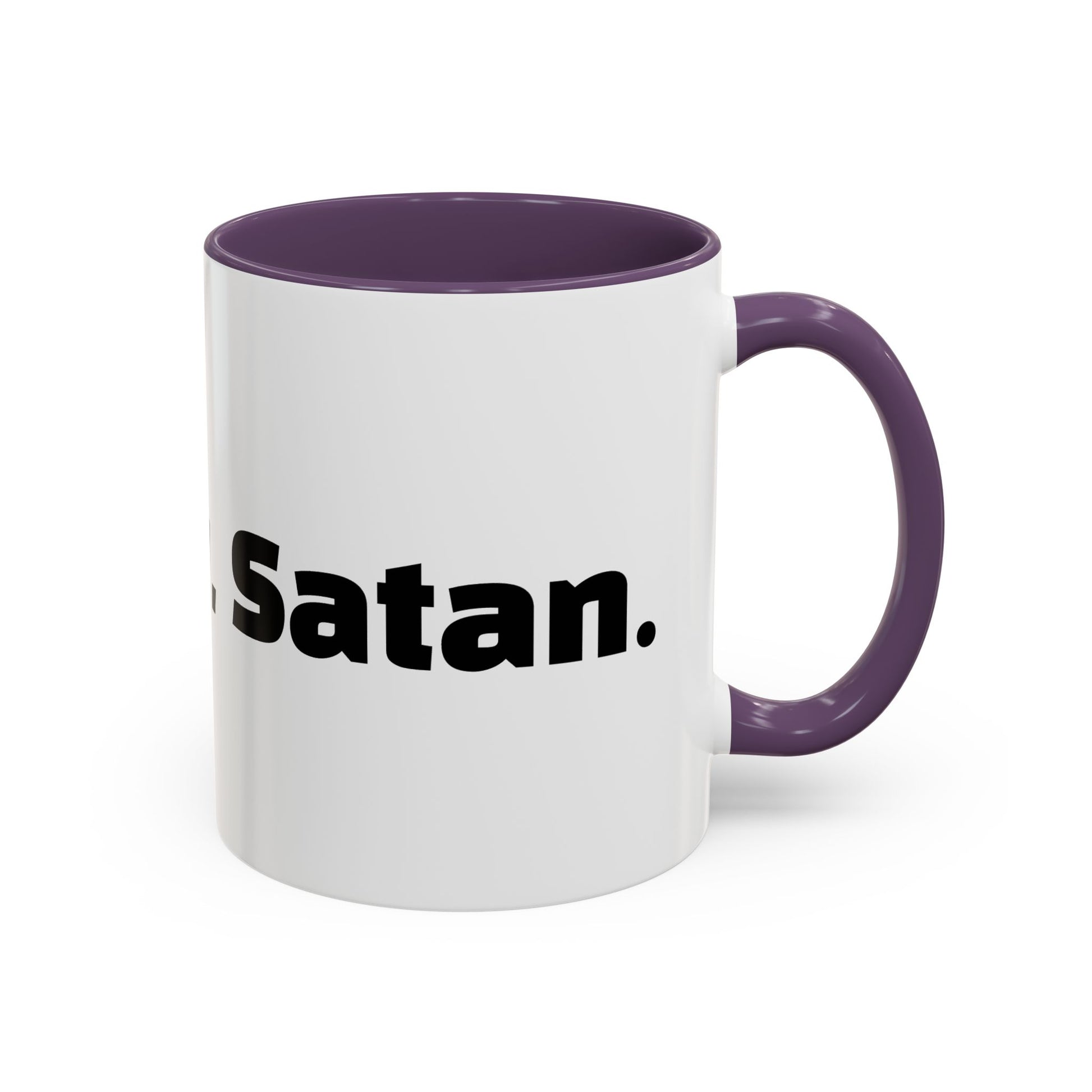"Not now, Satan."