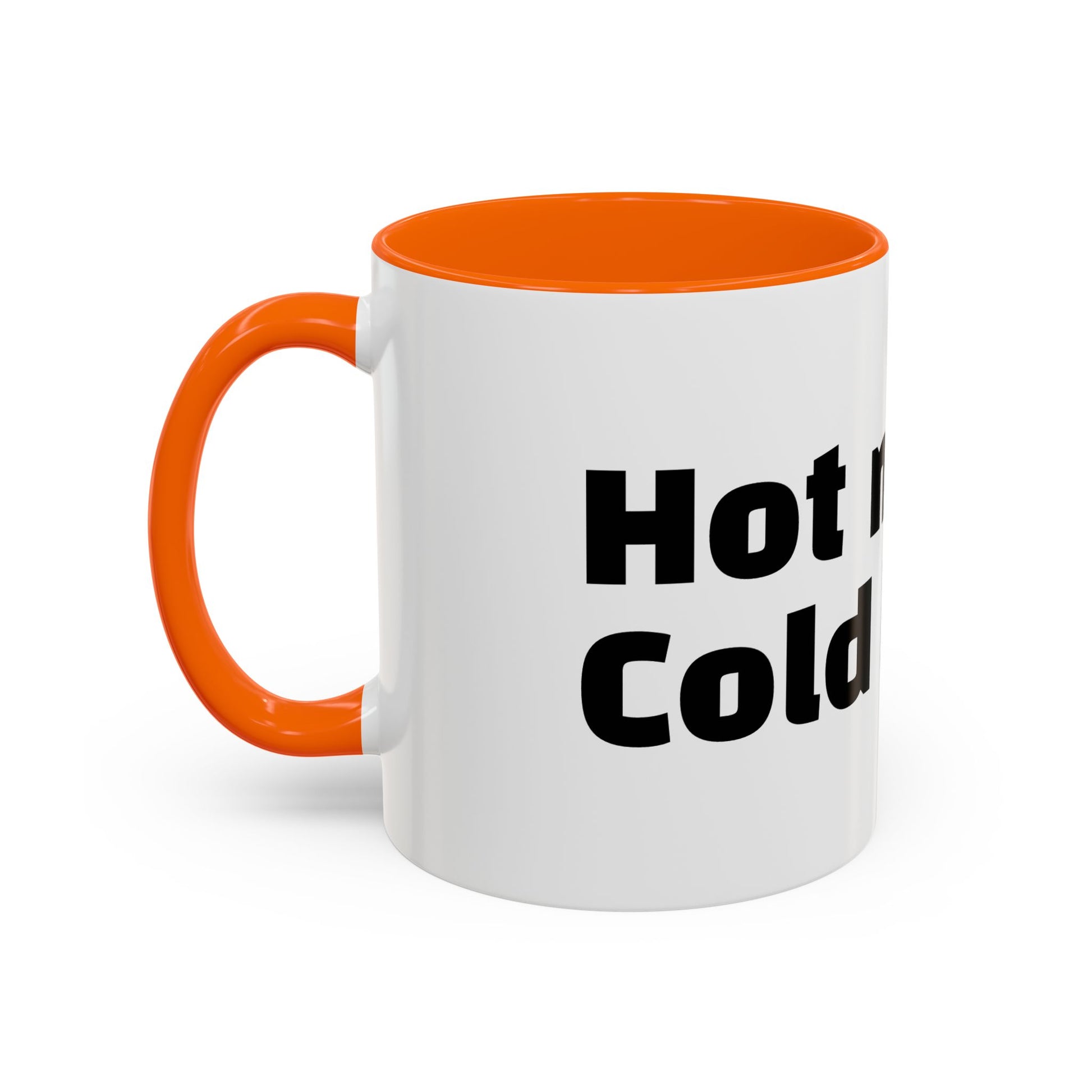 "Hot mug. Cold heart."