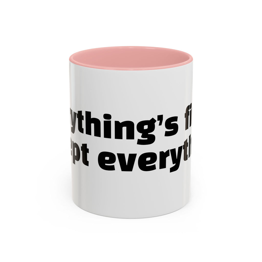 "Everything’s fine. Except everything."