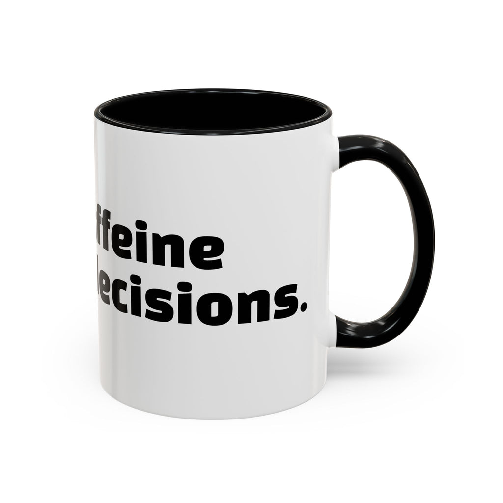 "Built on caffeine and poor decisions."