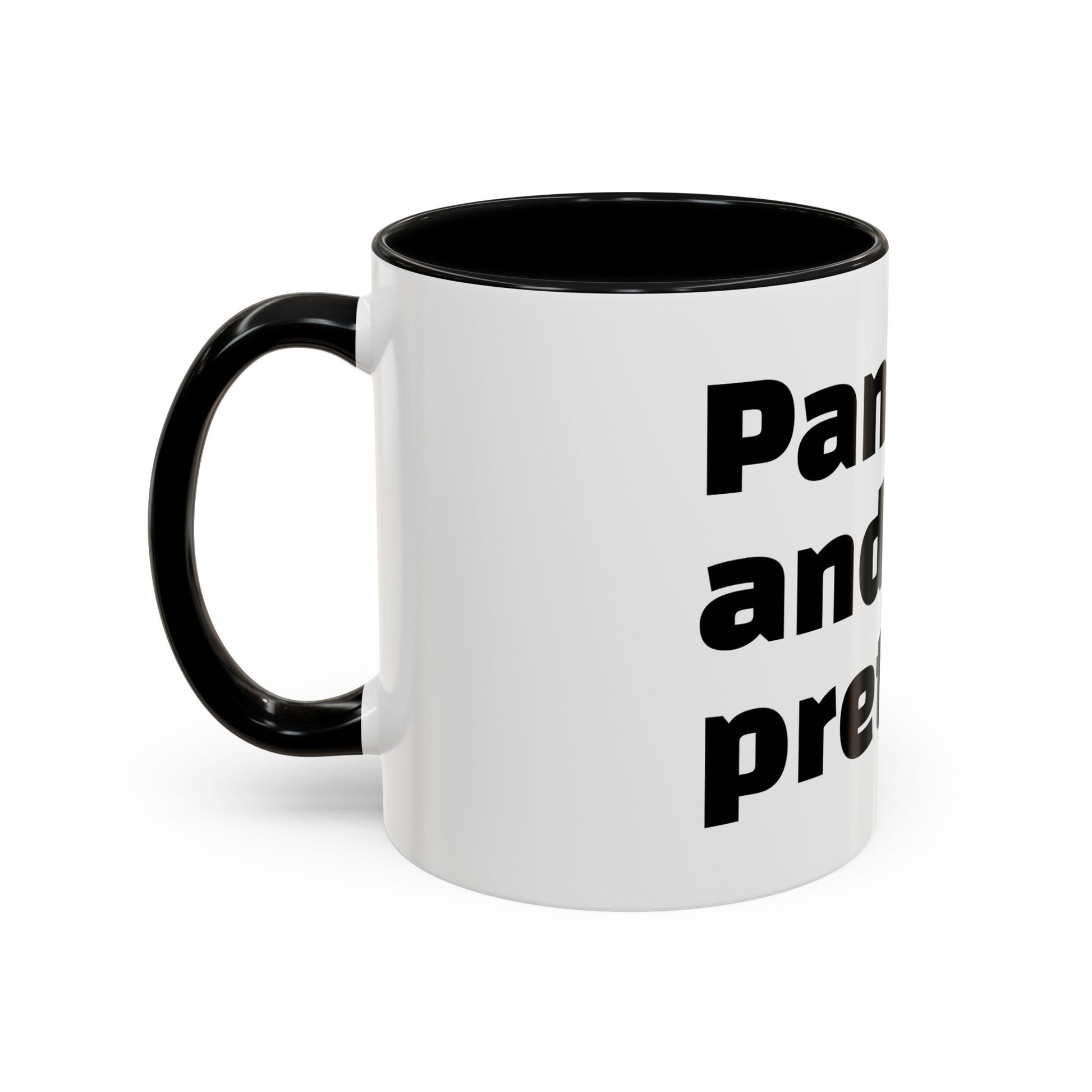 "Panic and pretend."