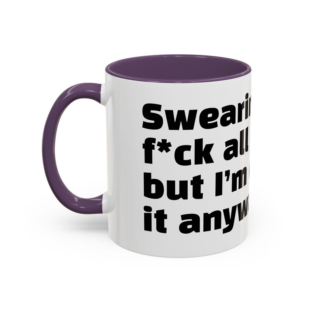"Swearing solves f*ck all but I’m doing it anyway."