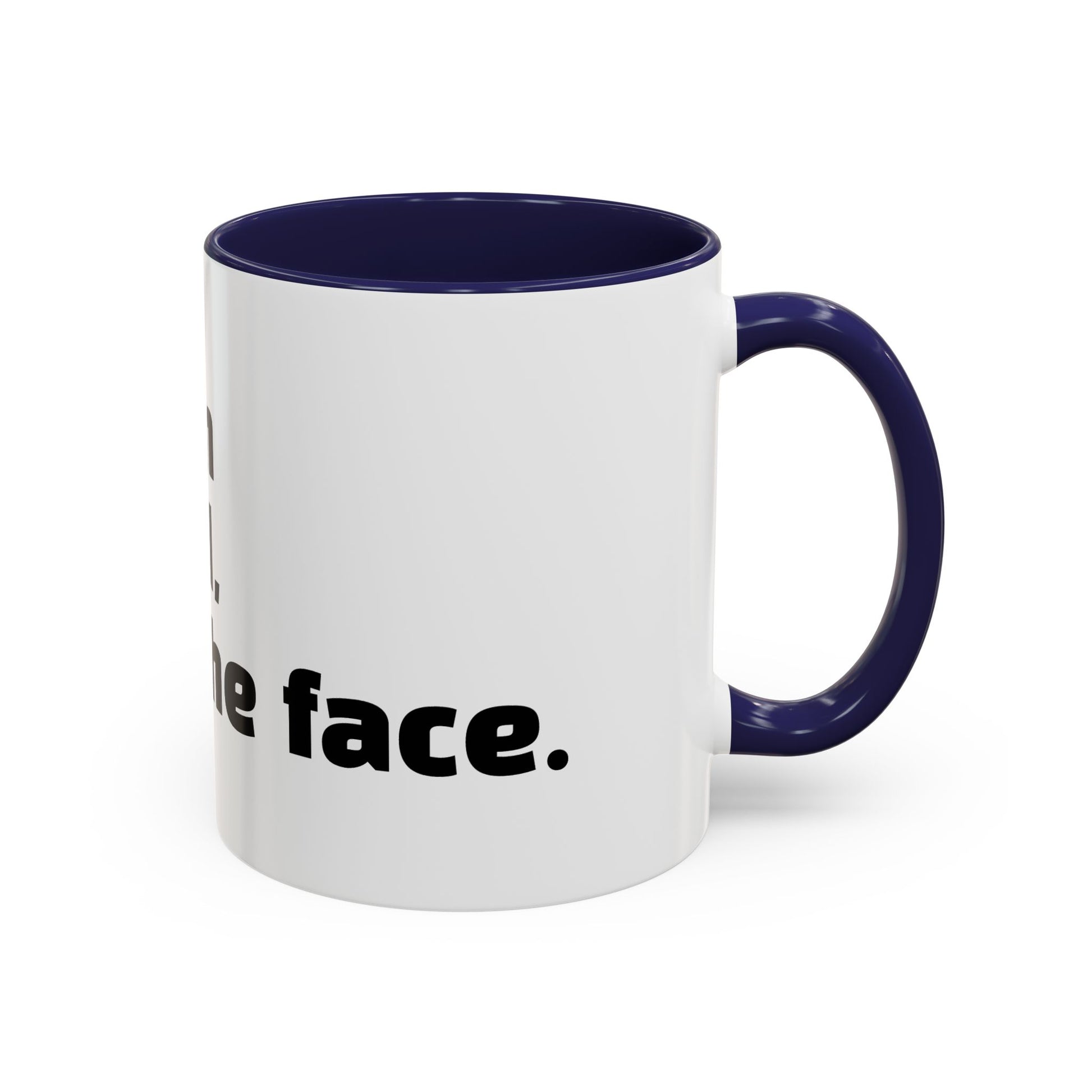 "F*cked in the head, cute in the face."