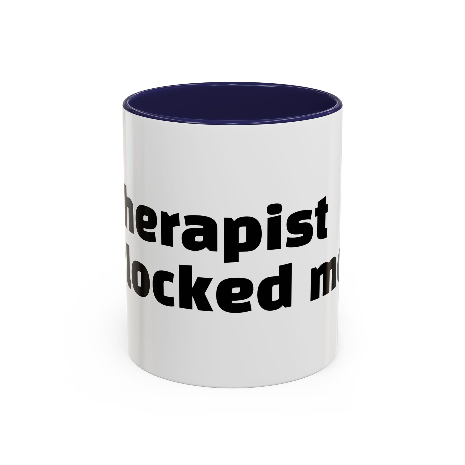"Therapist blocked me."