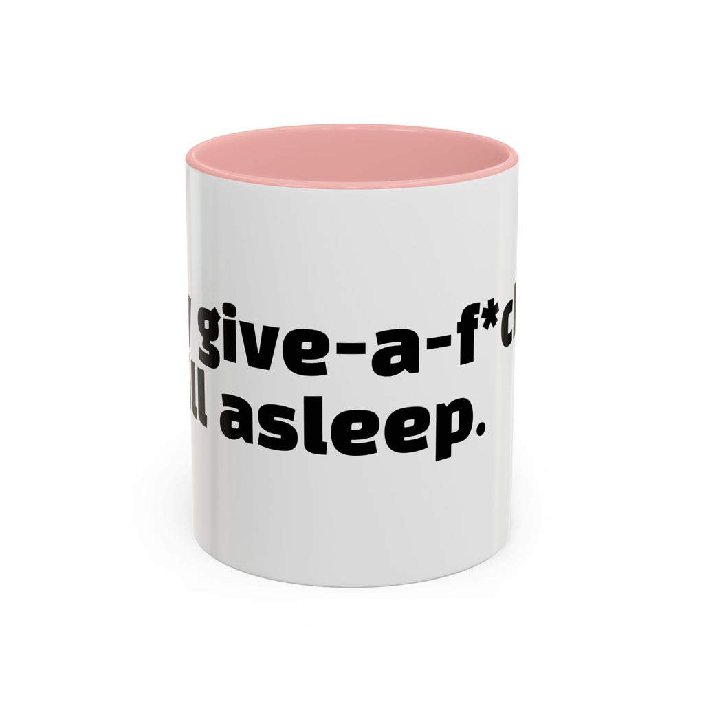 "My give-a-f*ck’s still asleep"