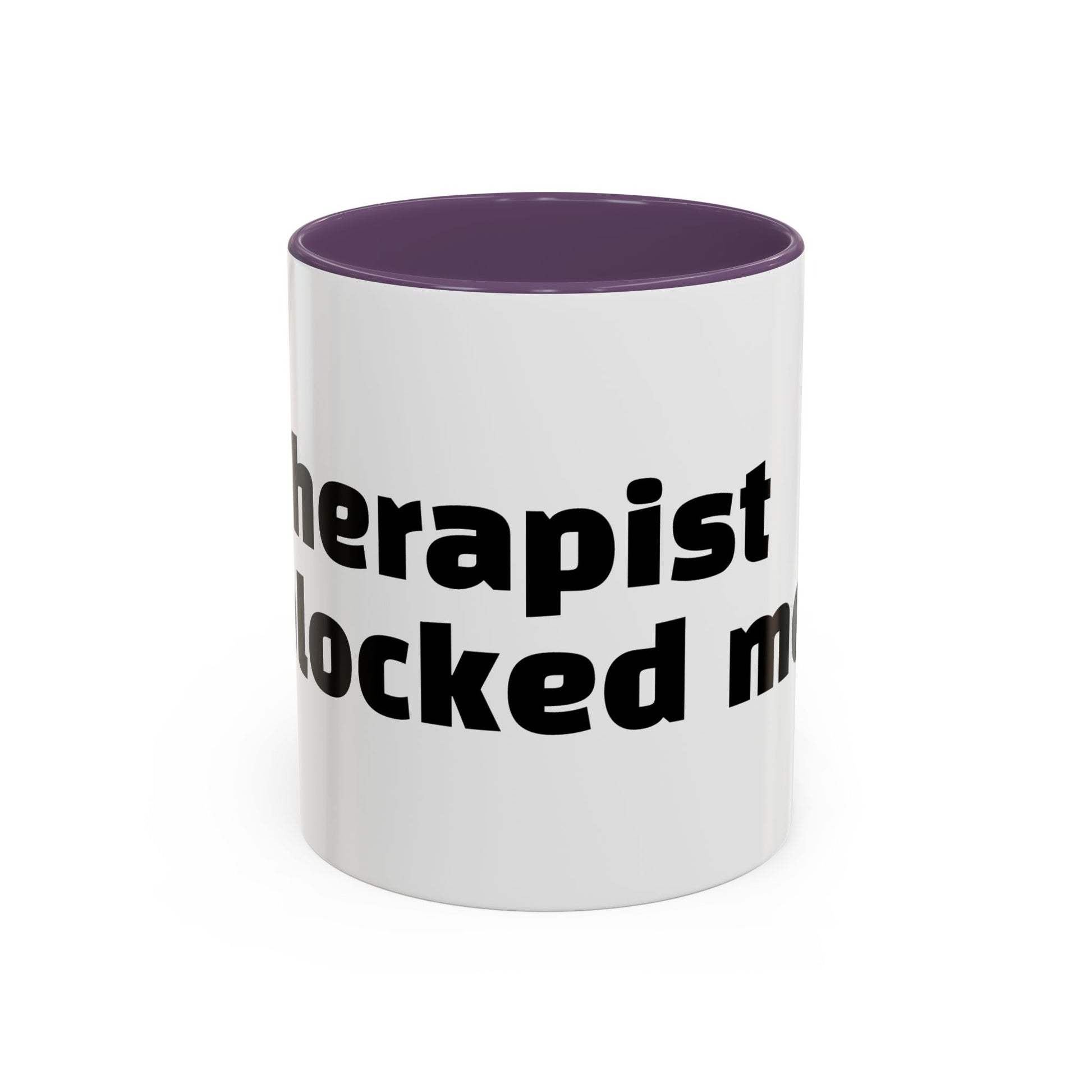 "Therapist blocked me."