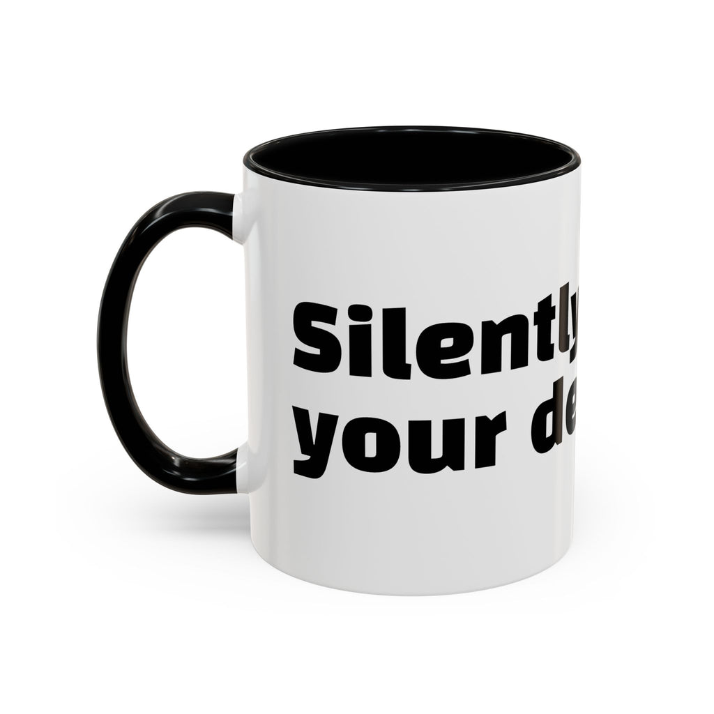 "Silently judging your decaf."