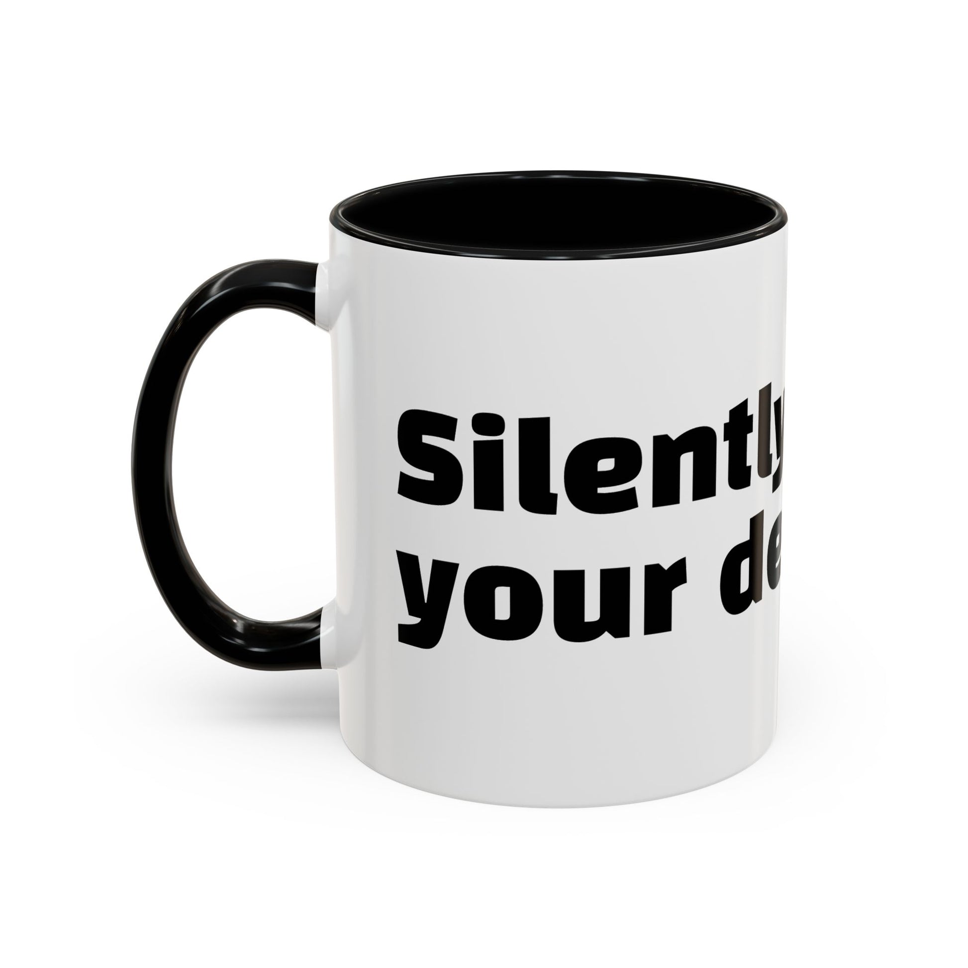 "Silently judging your decaf."