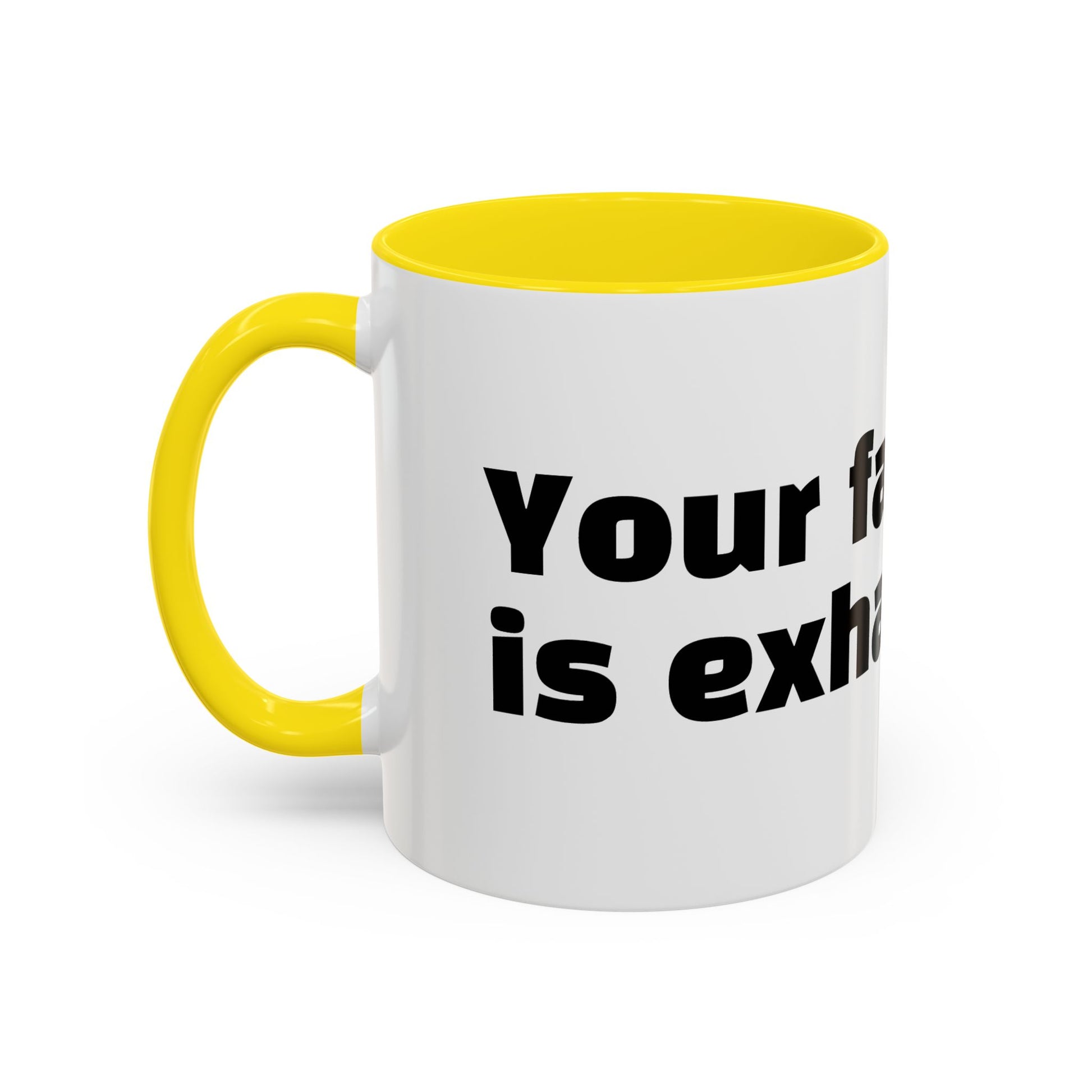 "Your face is exhausting."