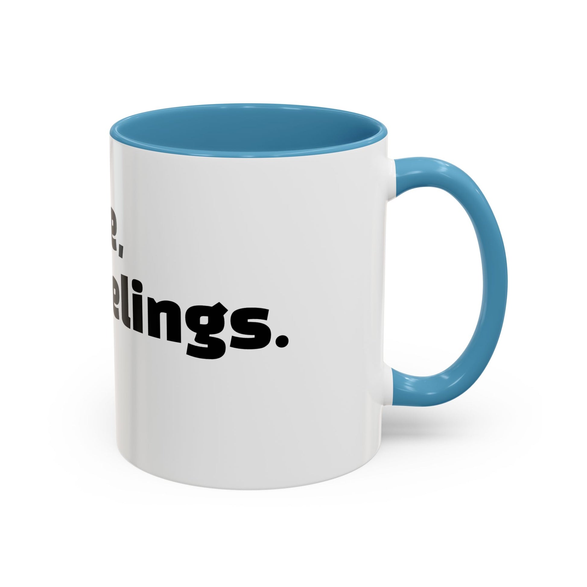 "Caffeine, then feelings. Maybe."