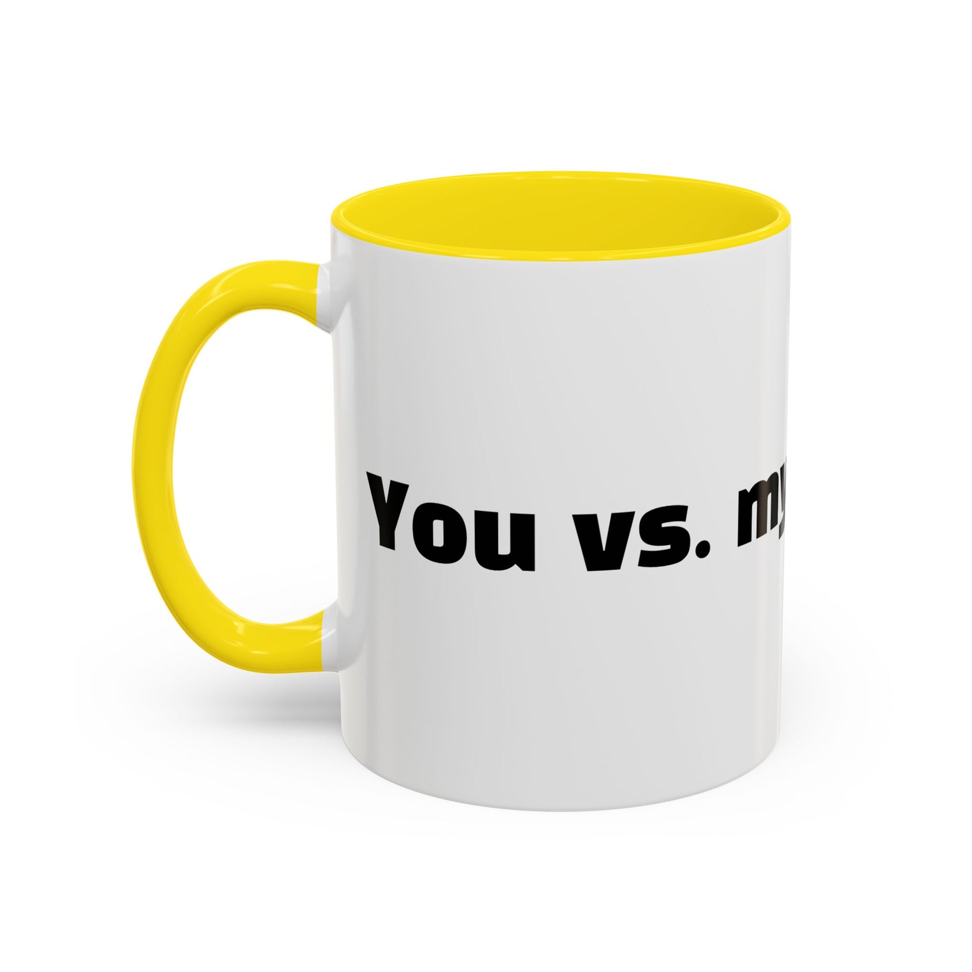 "You vs. my last nerve."