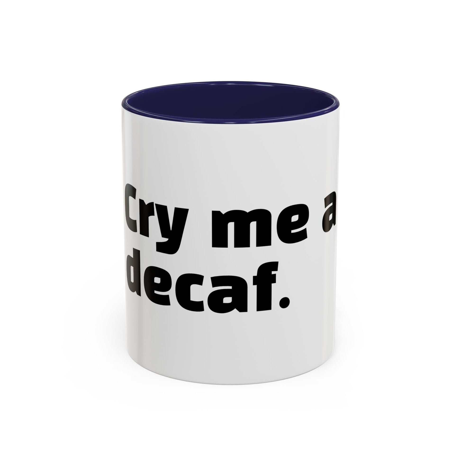 "Cry me a decaf."