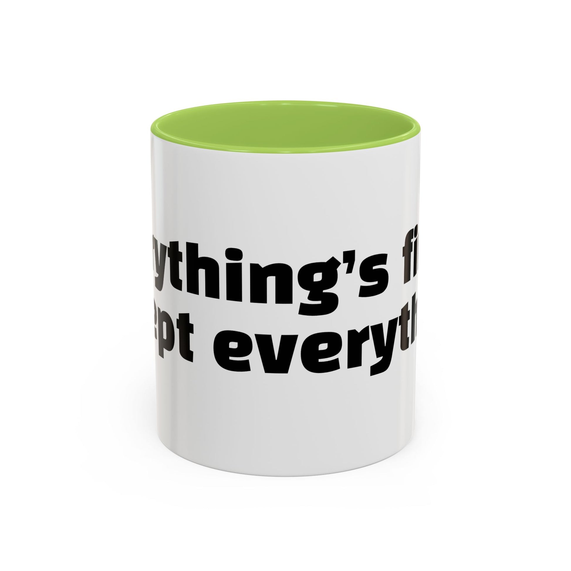 "Everything’s fine. Except everything."