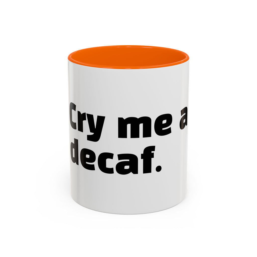 "Cry me a decaf."