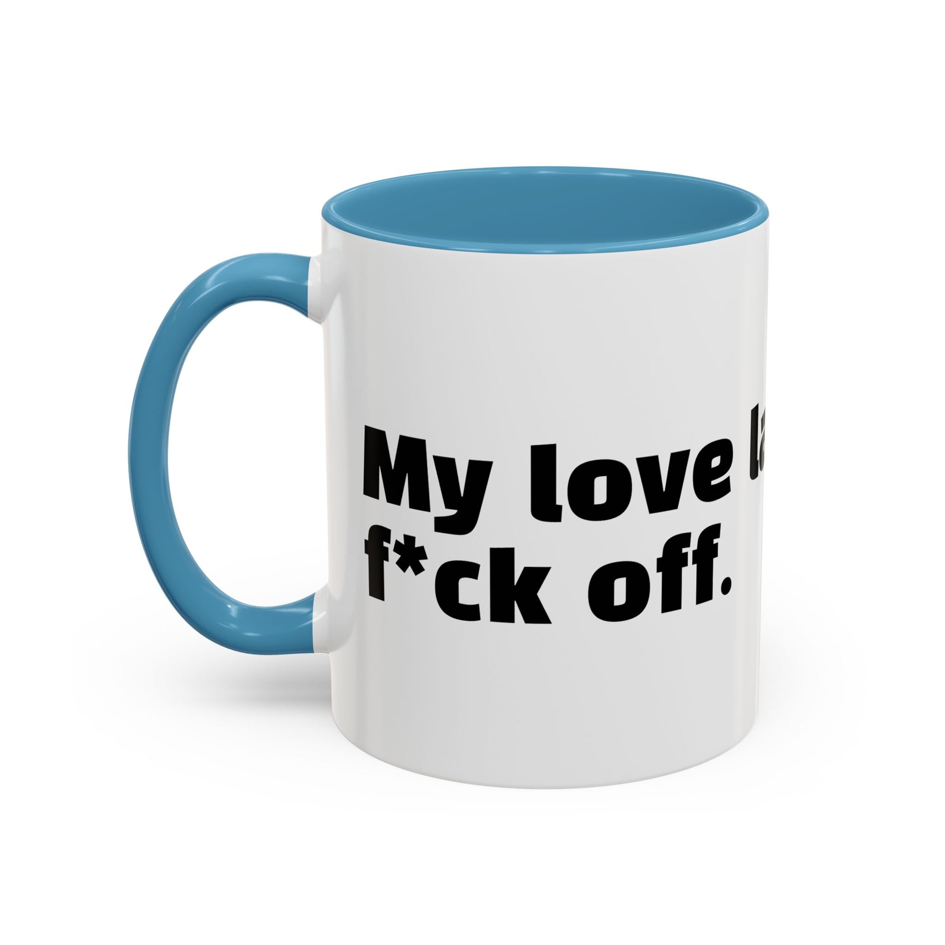 "My love language is: f*ck off."