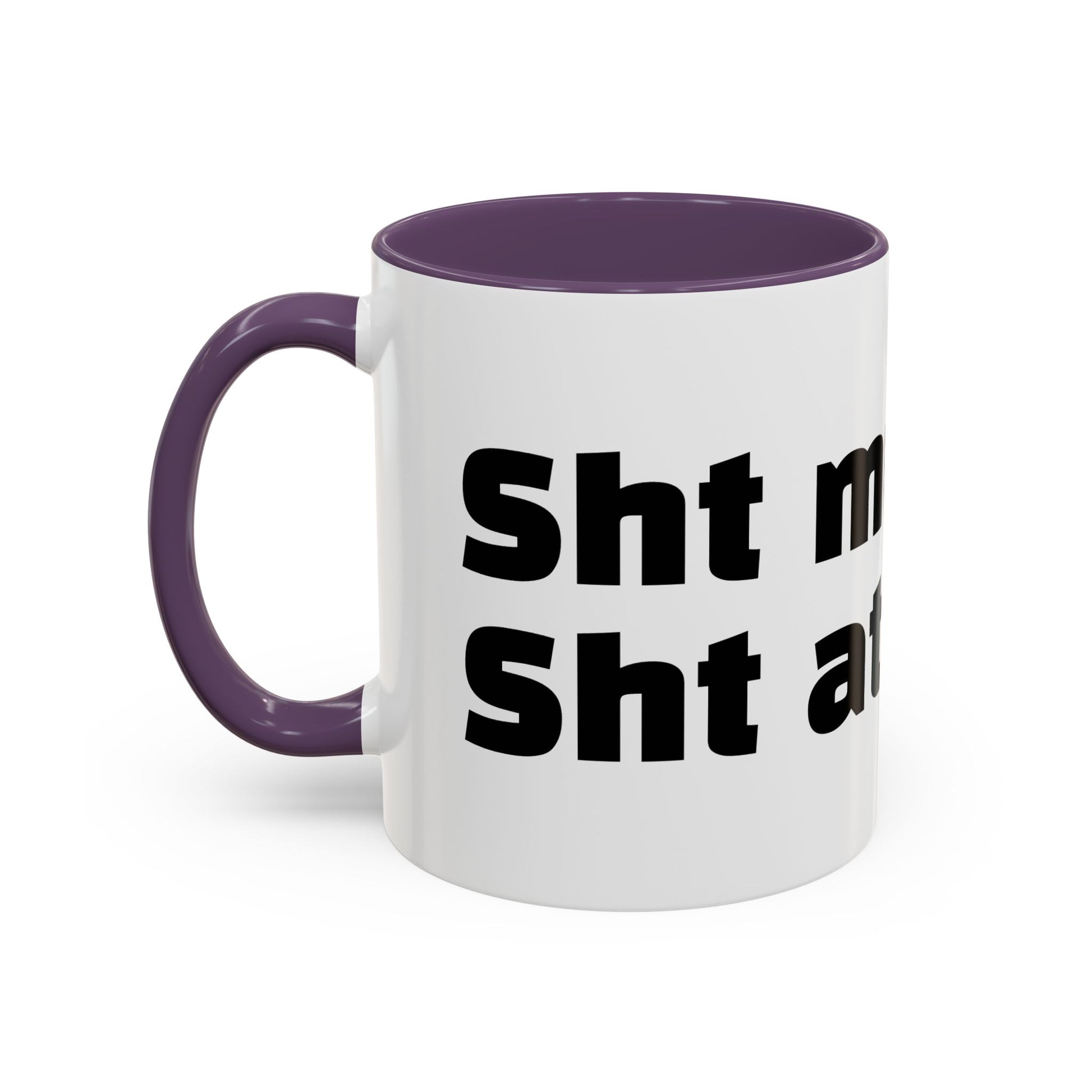 "Sht mug. Sht attitude.”