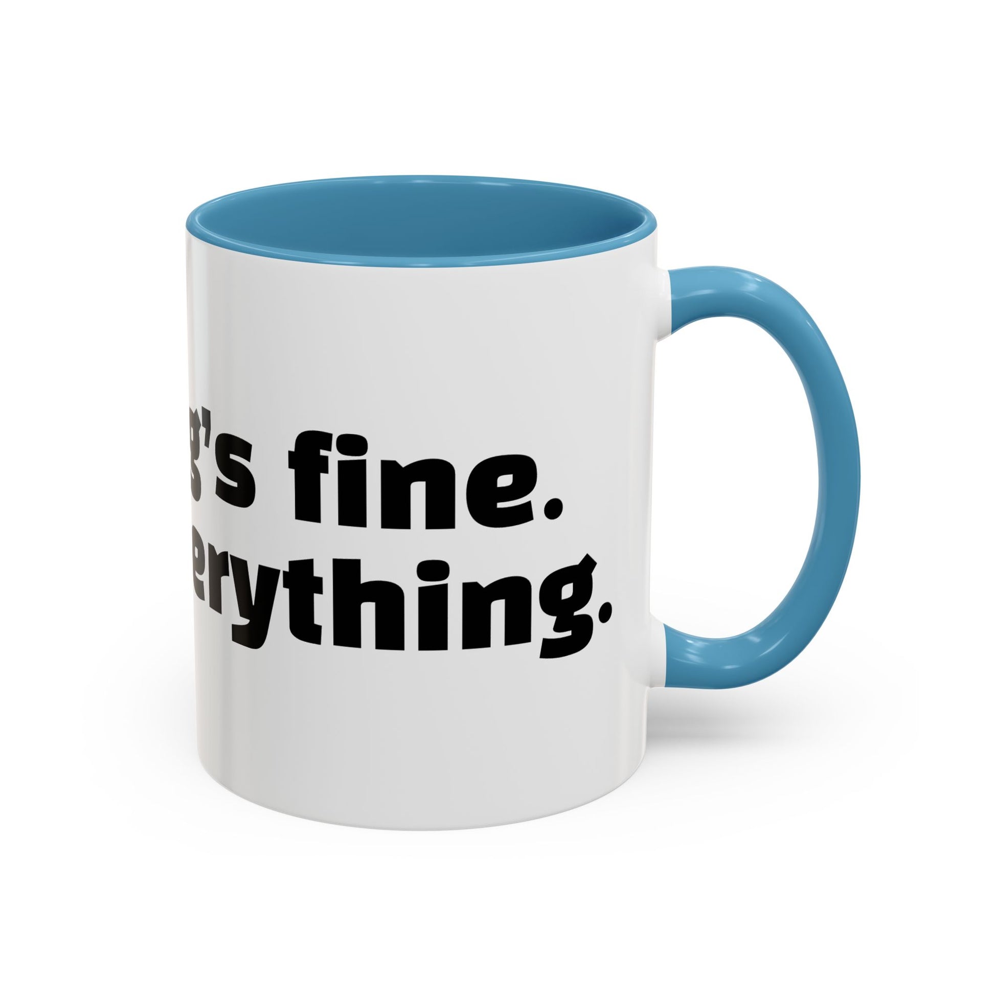 "Everything’s fine. Except everything."