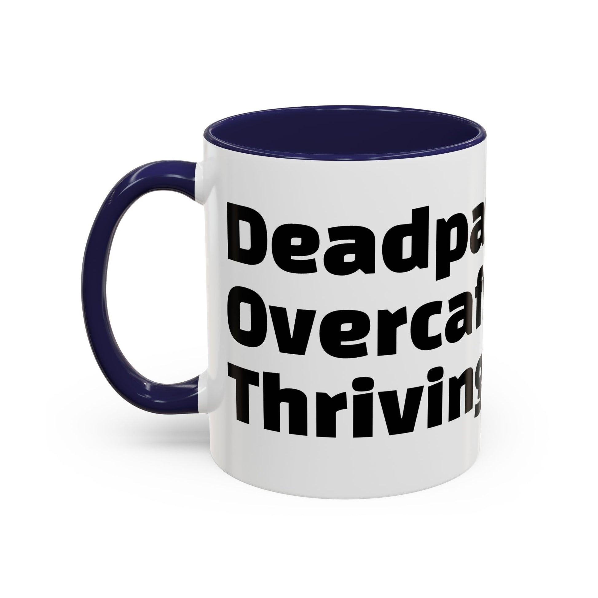 "Deadpan. Overcaffeinated. Thriving."