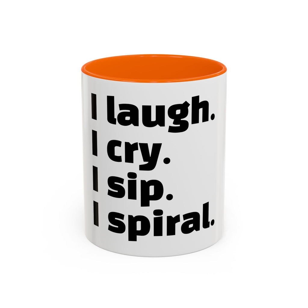 "I laugh. I cry. I sip. I spiral."