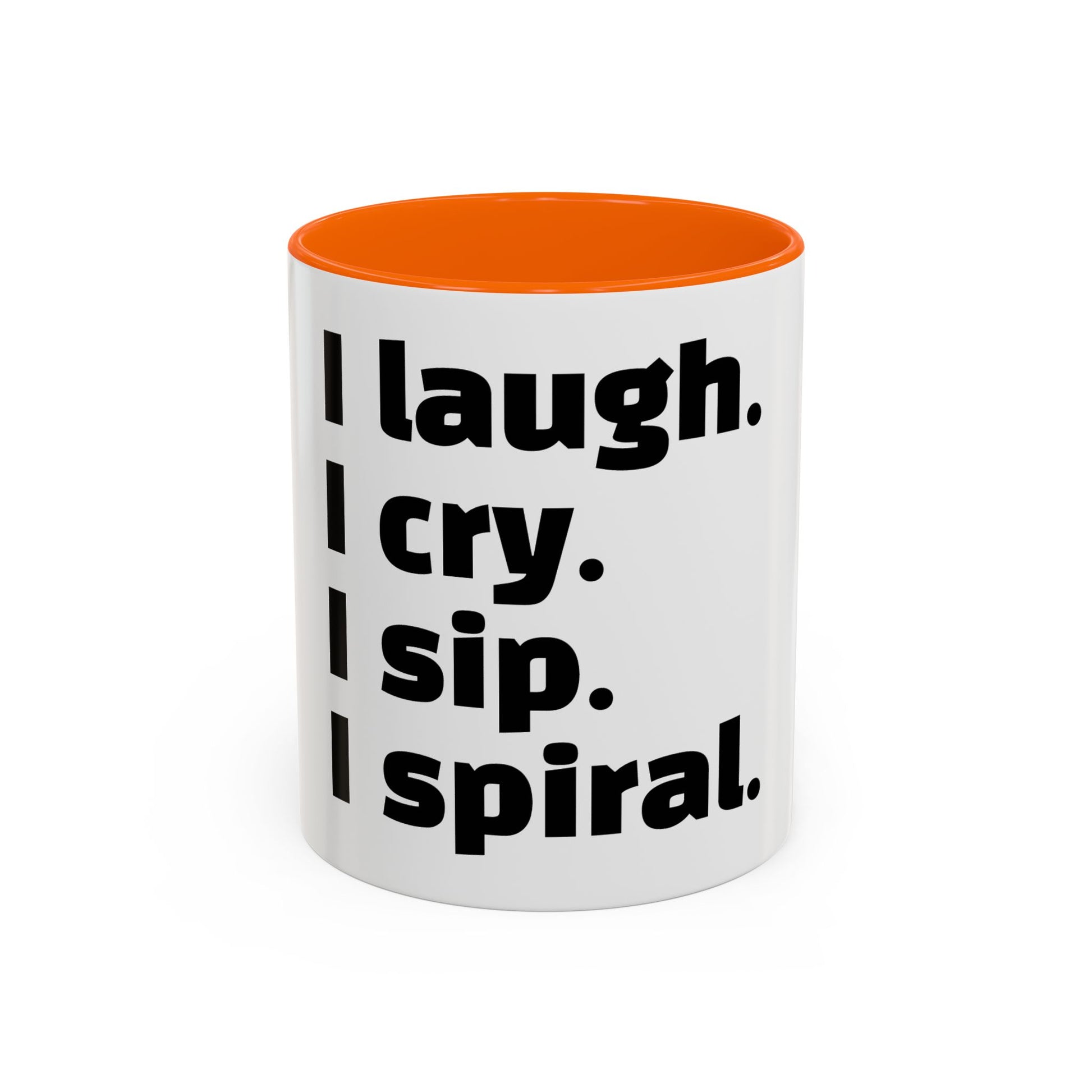 "I laugh. I cry. I sip. I spiral."