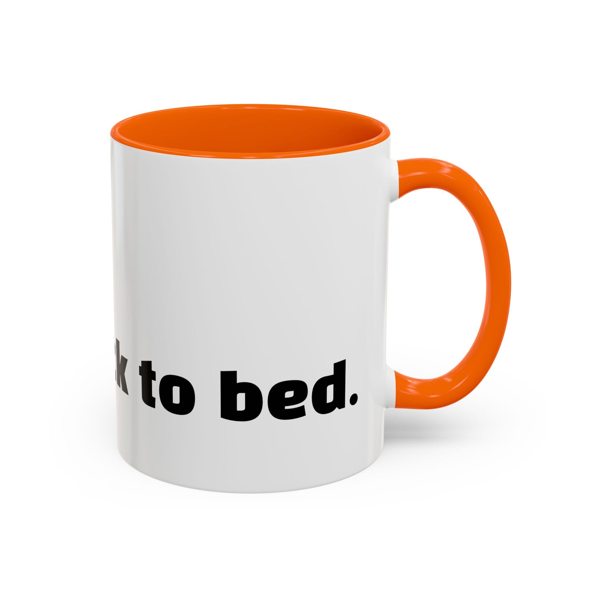 “I came. I saw. I went back to bed."