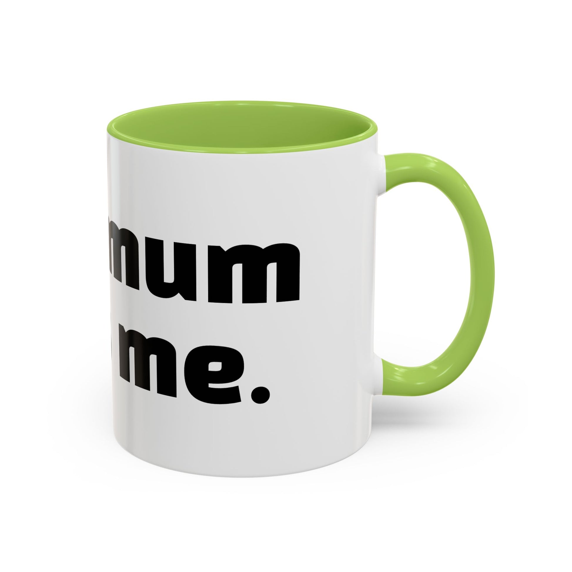 "Your mum loves me."