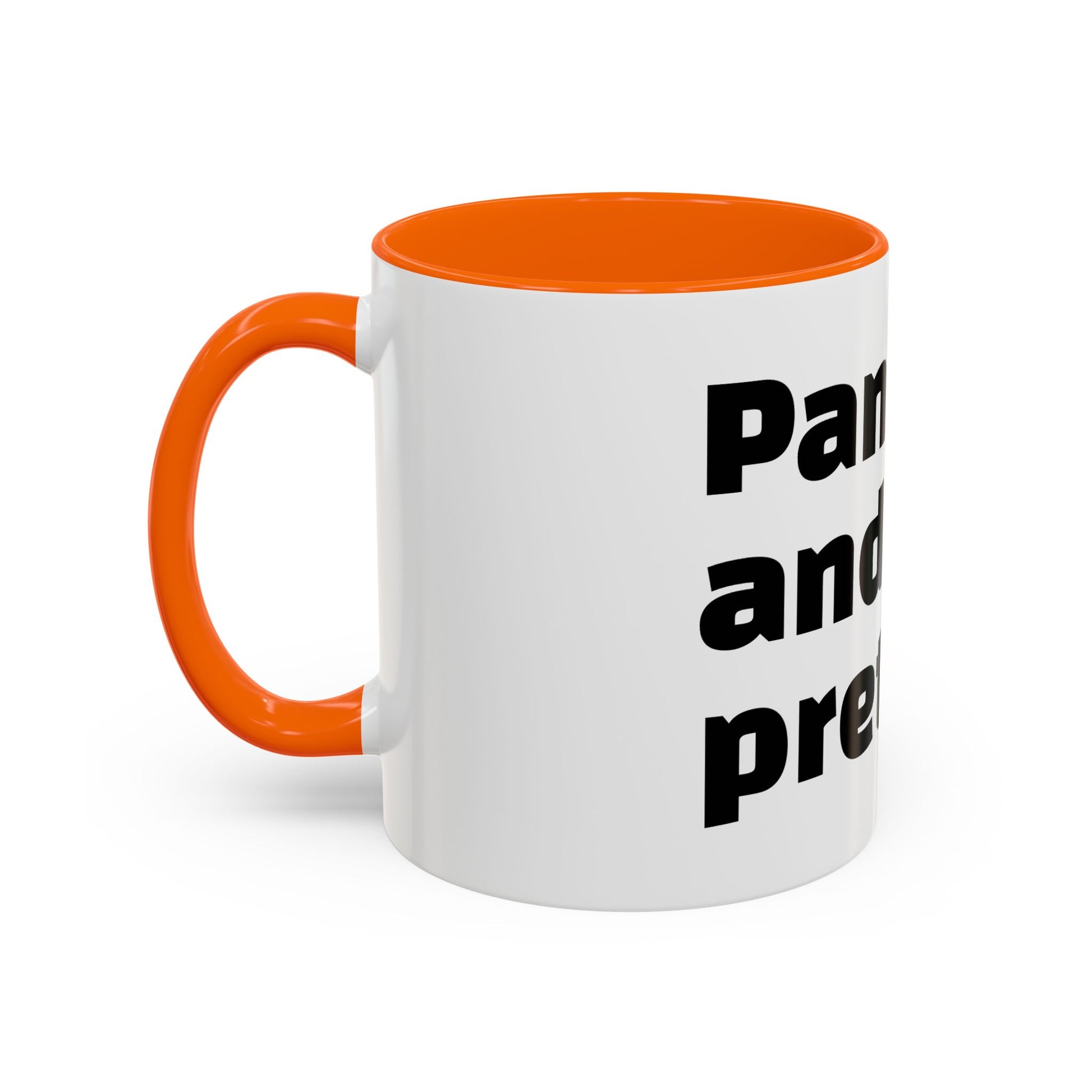 "Panic and pretend."