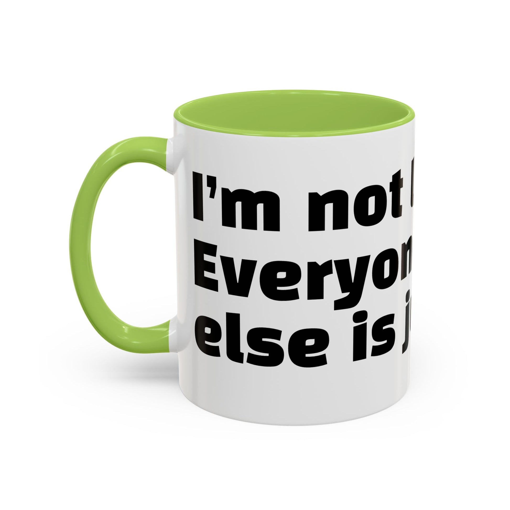 "I’m not late. Everyone else is just early."