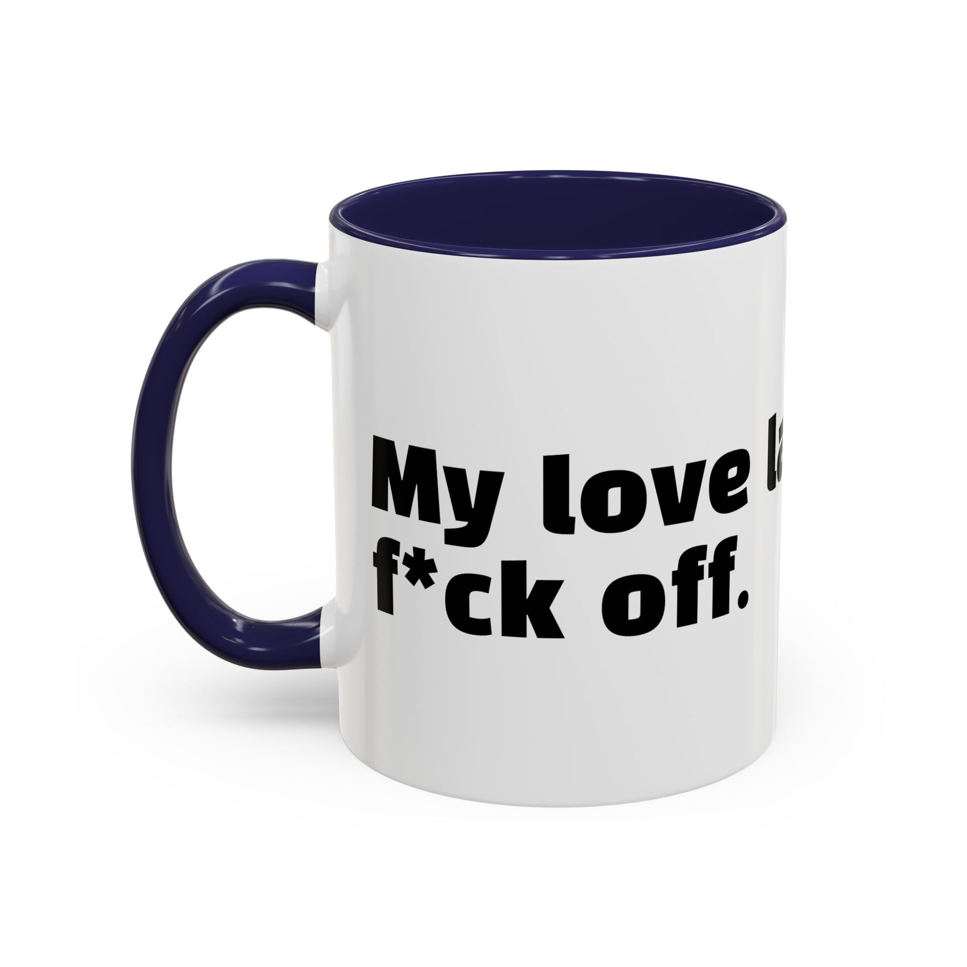 "My love language is: f*ck off."