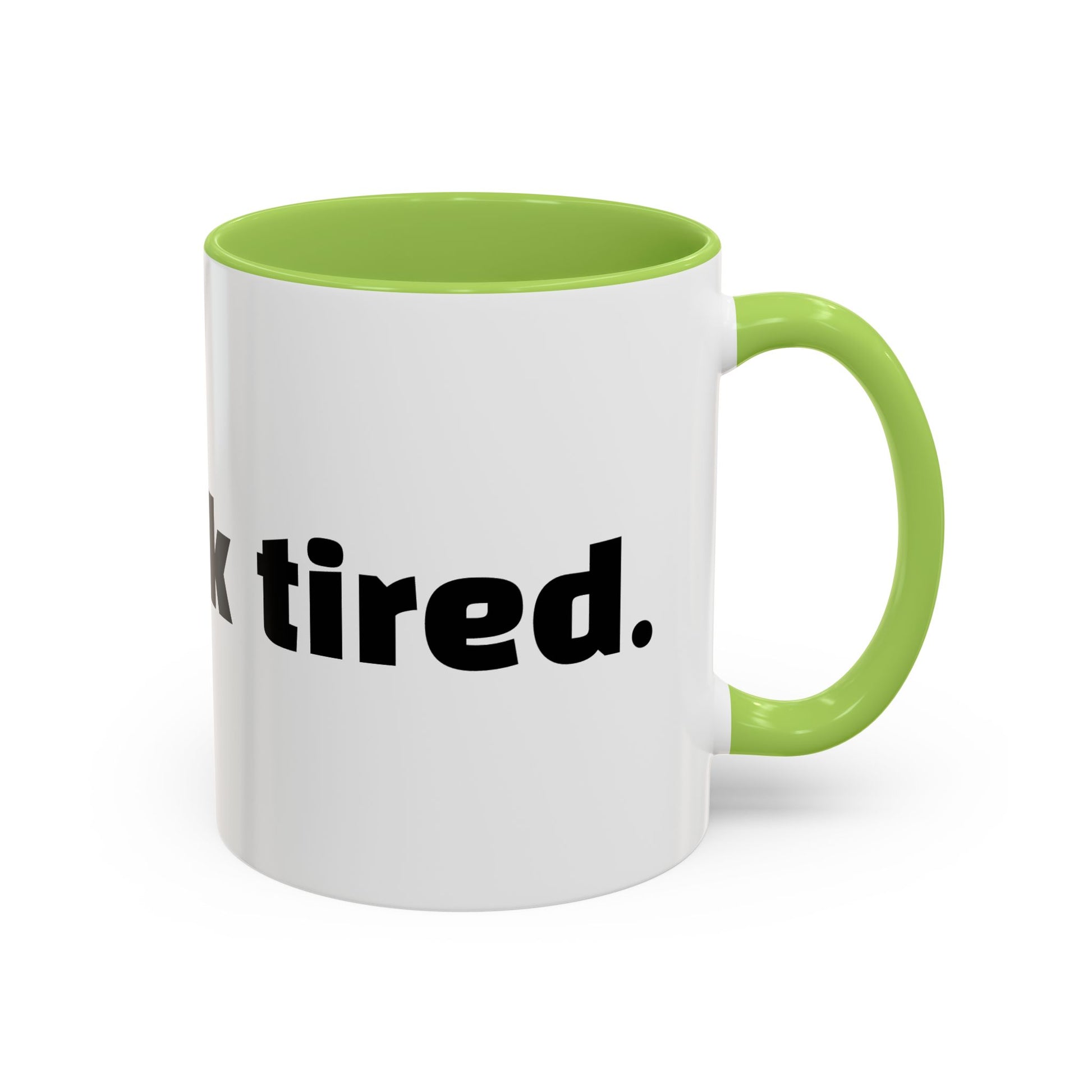 "You look tired."