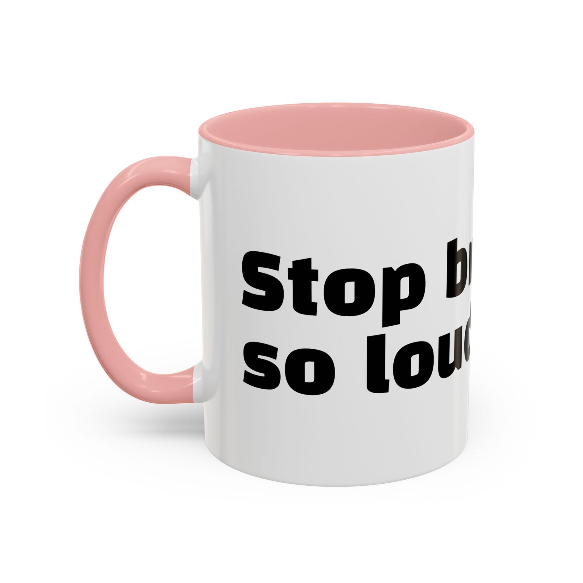 "Stop breathing so loud."