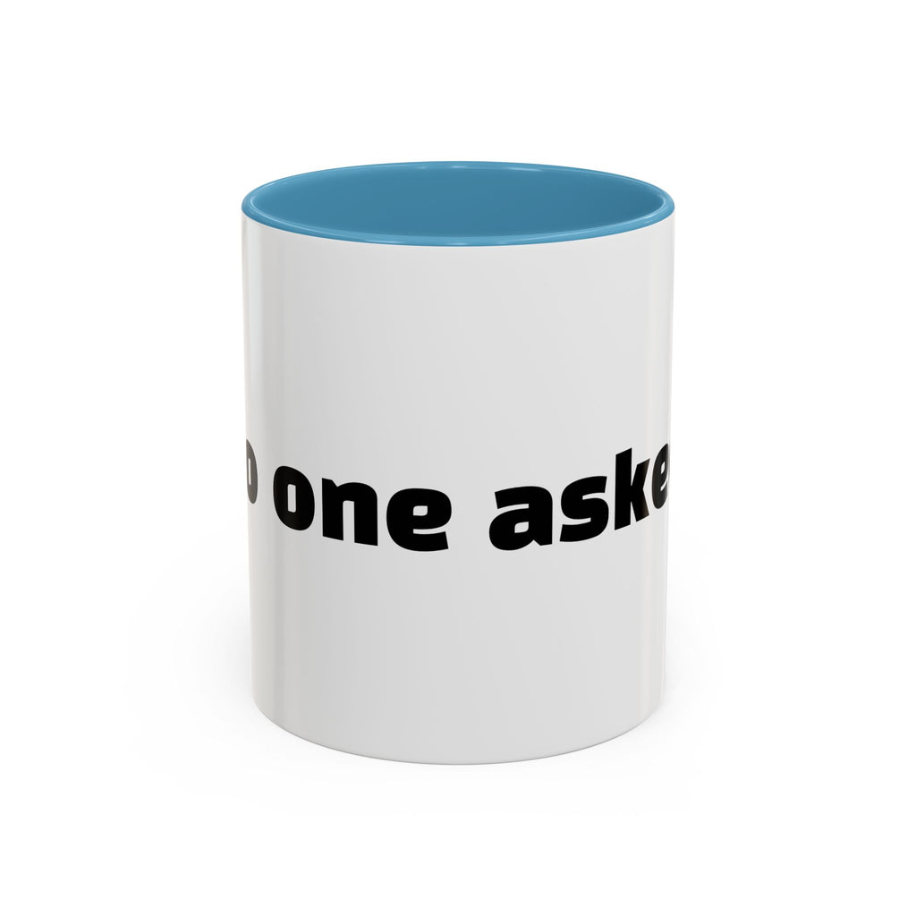 "No one asked."