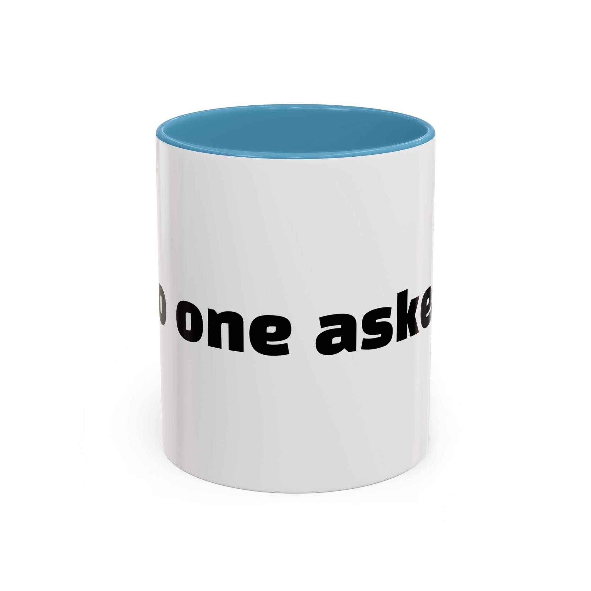 "No one asked."