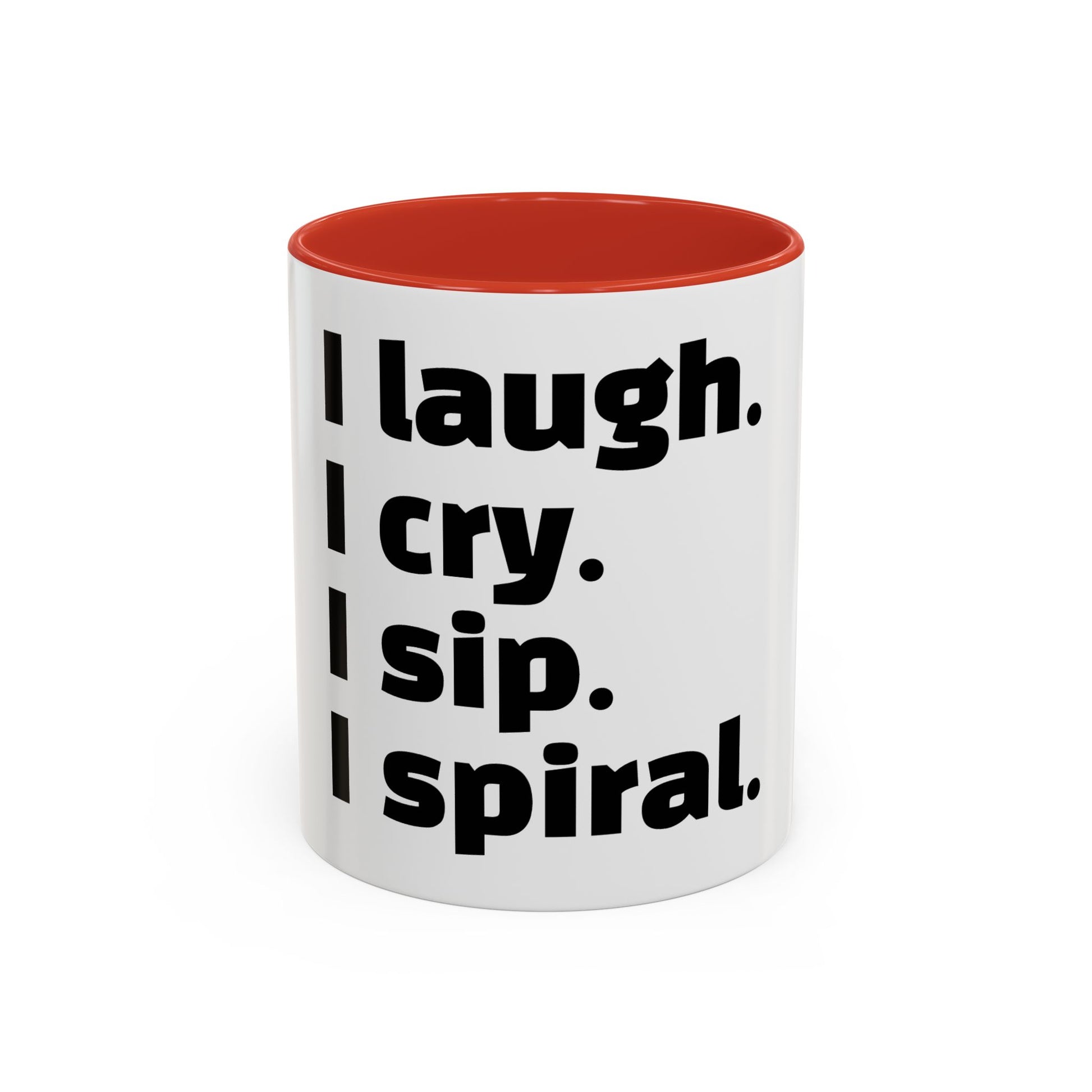 "I laugh. I cry. I sip. I spiral."