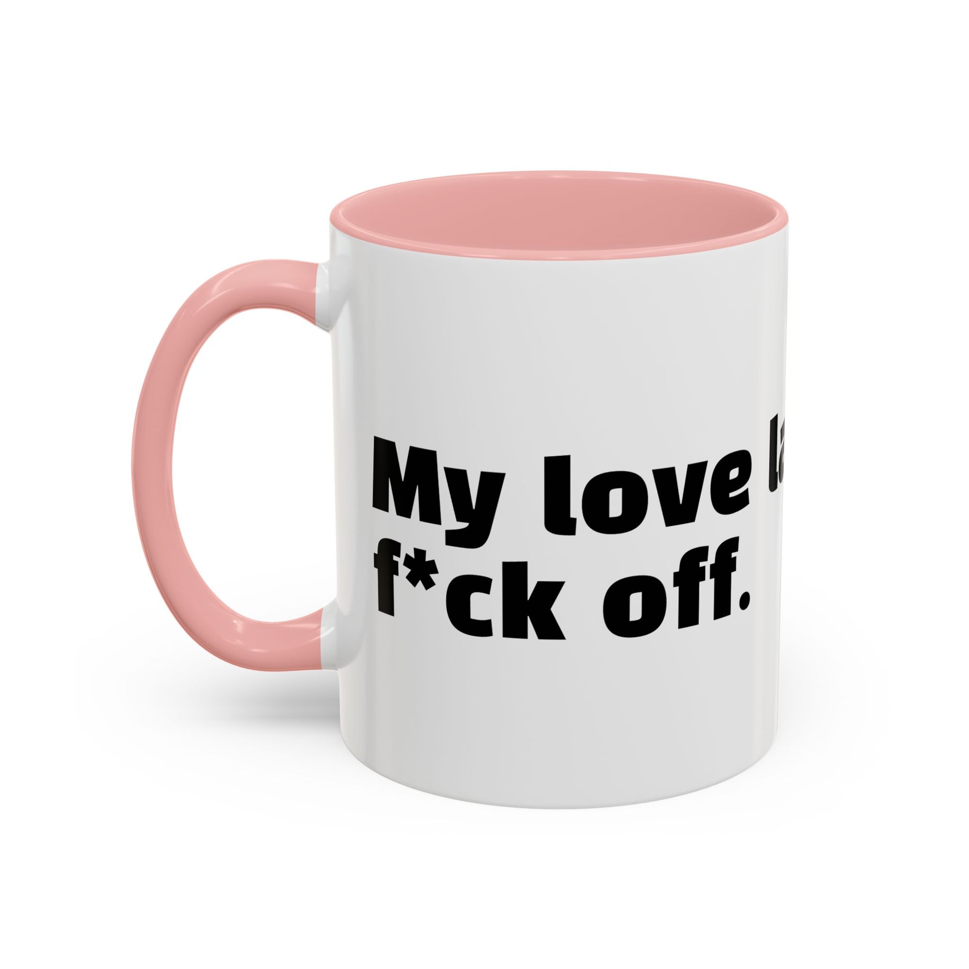 "My love language is: f*ck off."