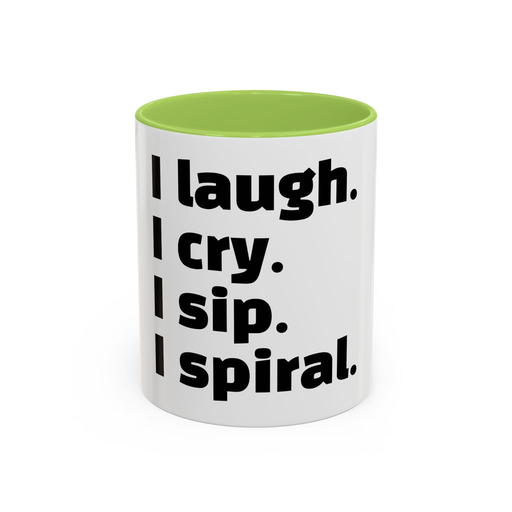 "I laugh. I cry. I sip. I spiral."