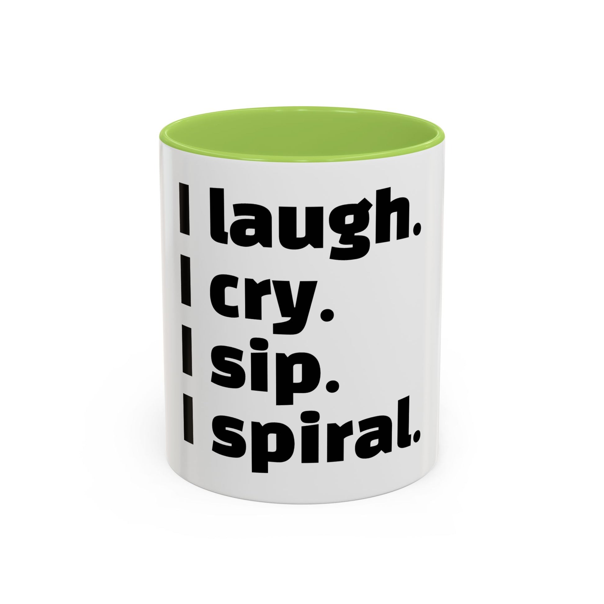 "I laugh. I cry. I sip. I spiral."