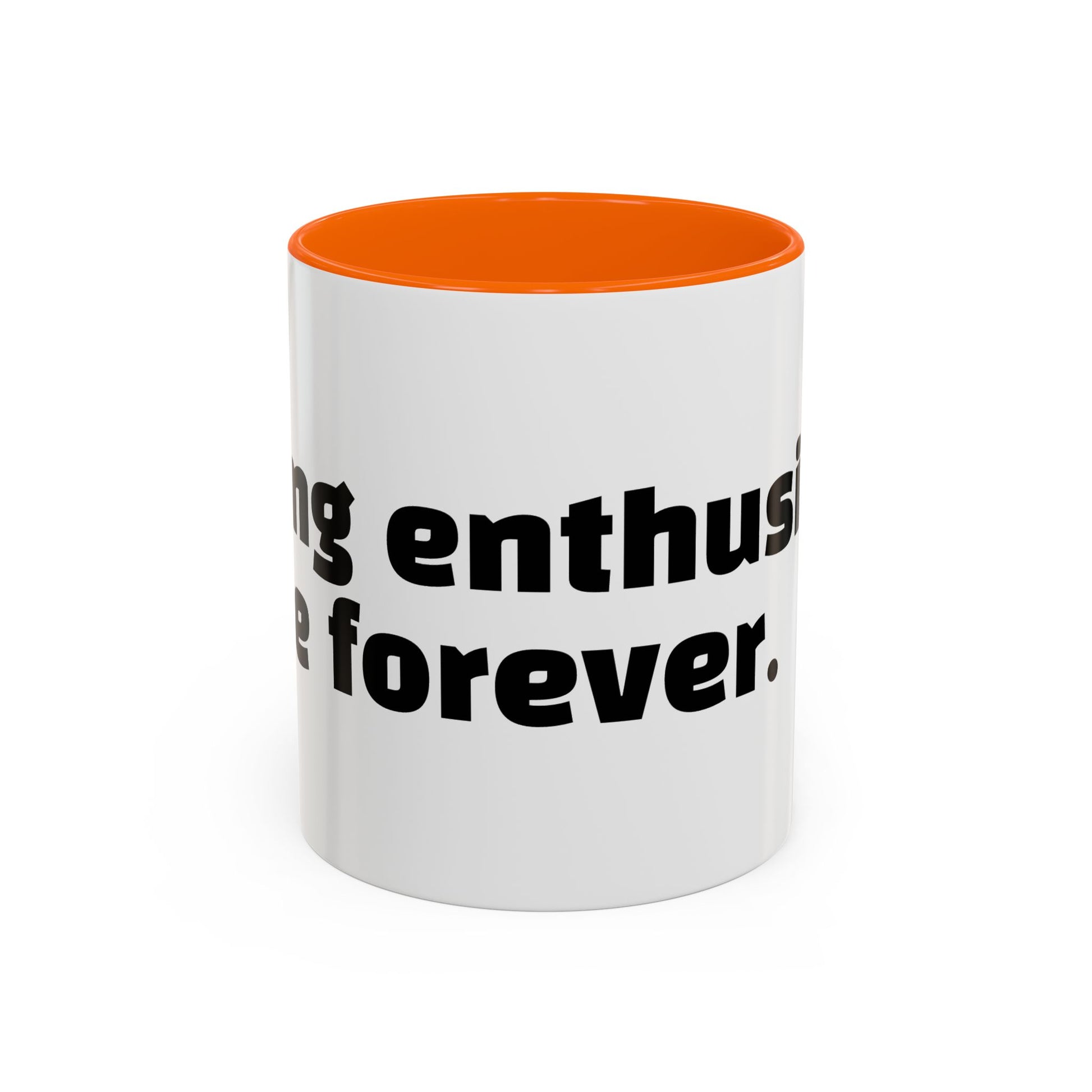 "Faking enthusiasm since forever."