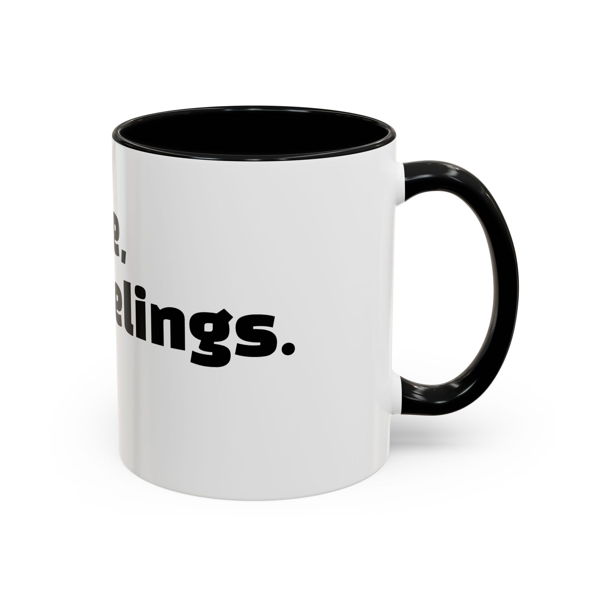 "Caffeine, then feelings. Maybe."