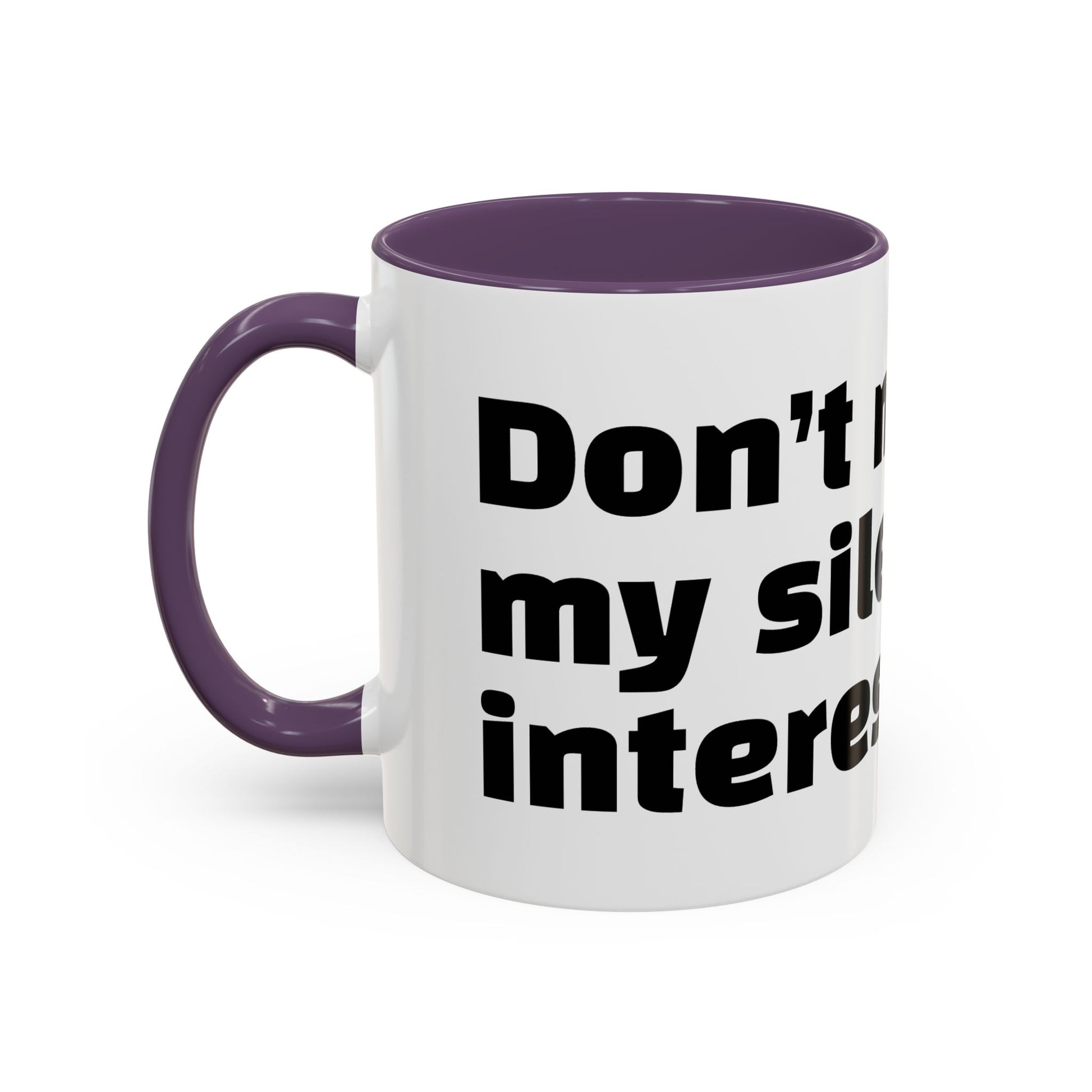 "Don’t mistake my silence for interest."