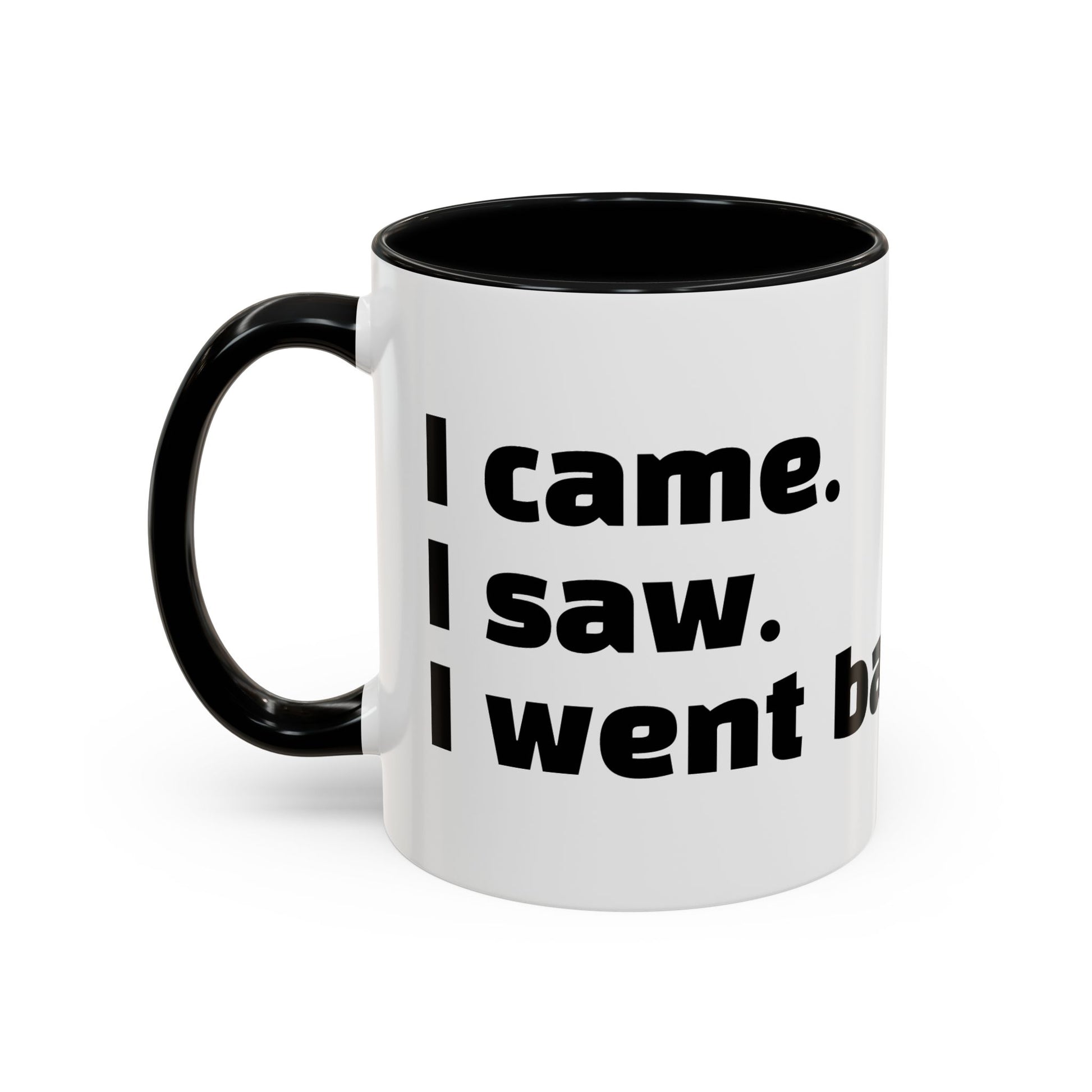 “I came. I saw. I went back to bed."